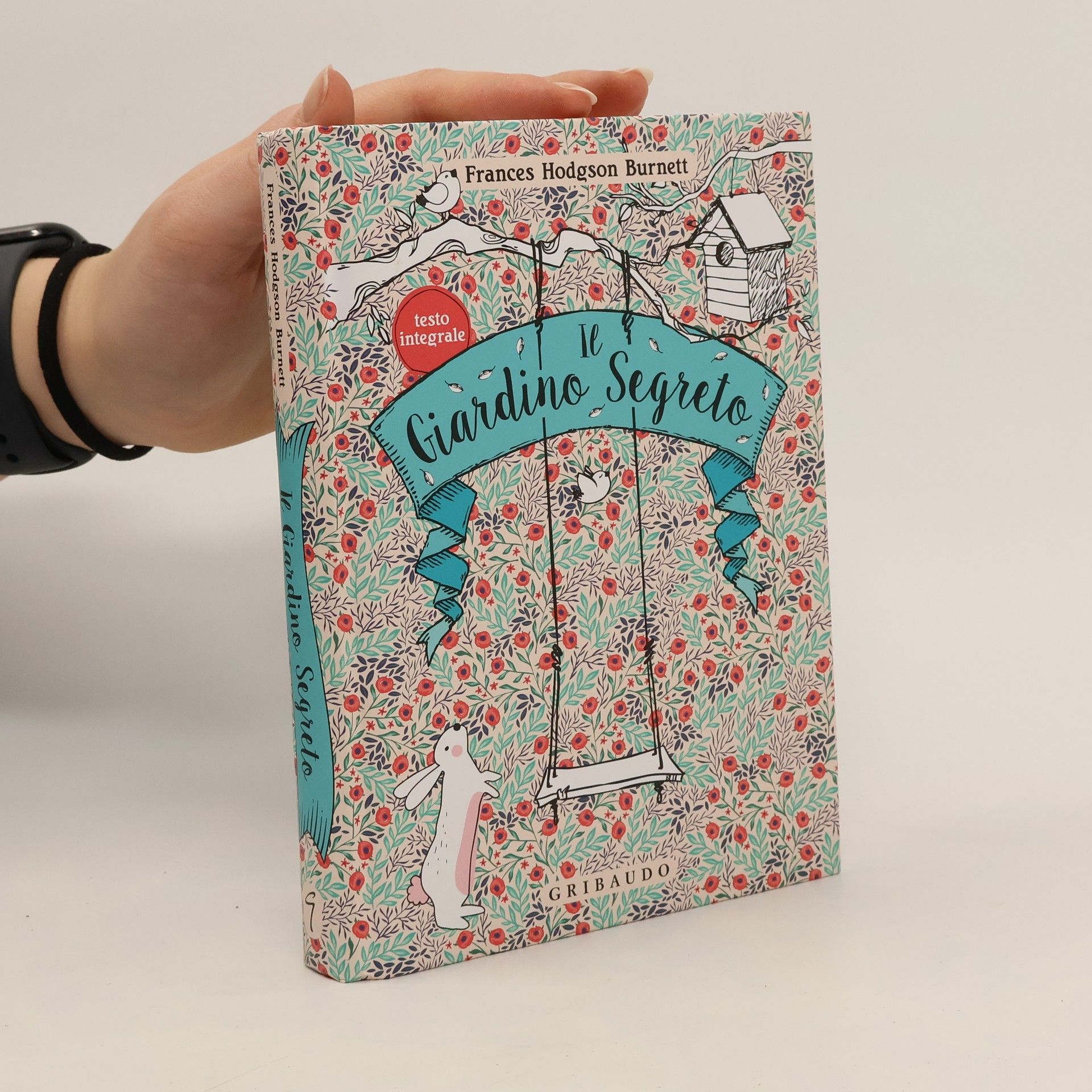 Frances Hodgson Burnett Il giardino segreto. Ediz. integrale