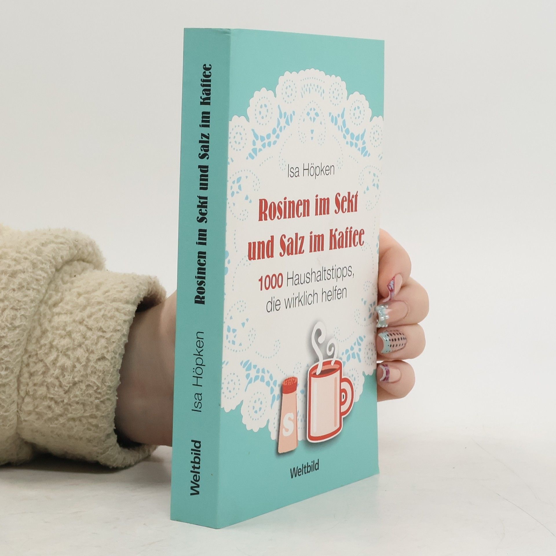 Rosinen im Sekt und Salz im Kaffee