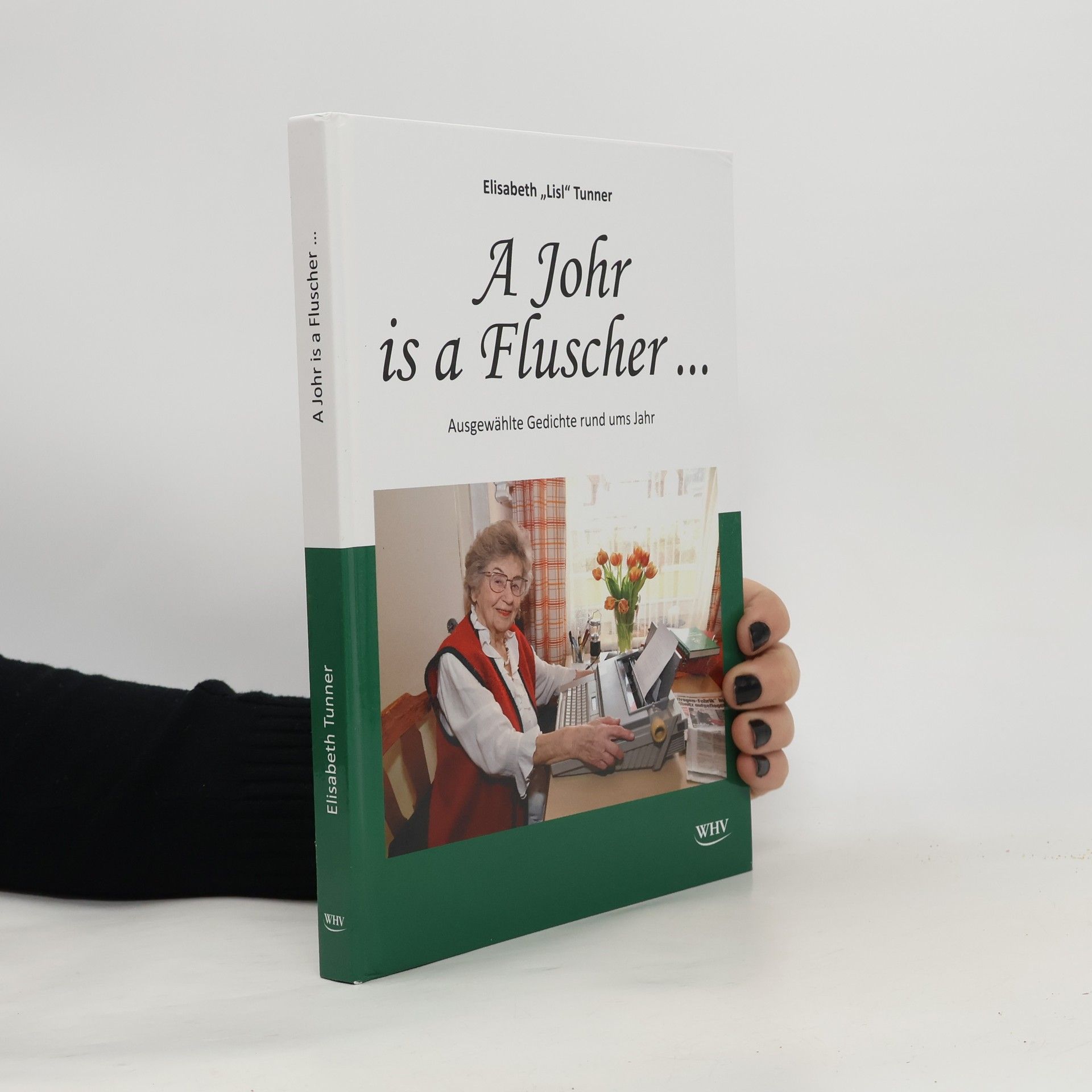 Elisabeth Tunner A Johr is a Fluscher ...