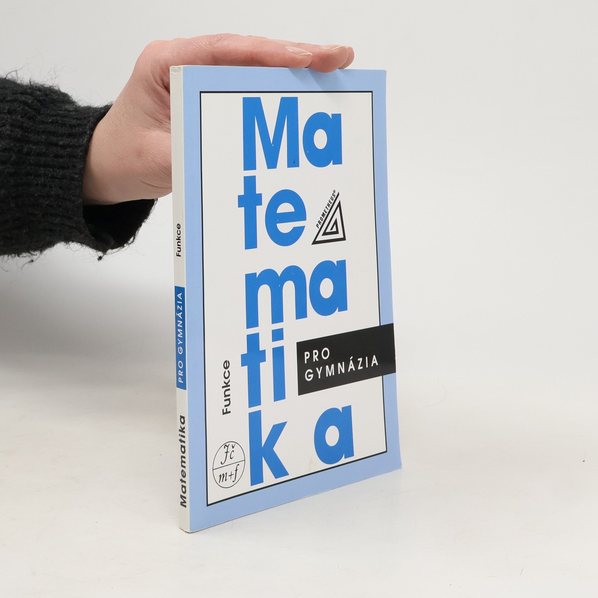 Oldřich Odvárko Matematika pro gymnázia: Funkce