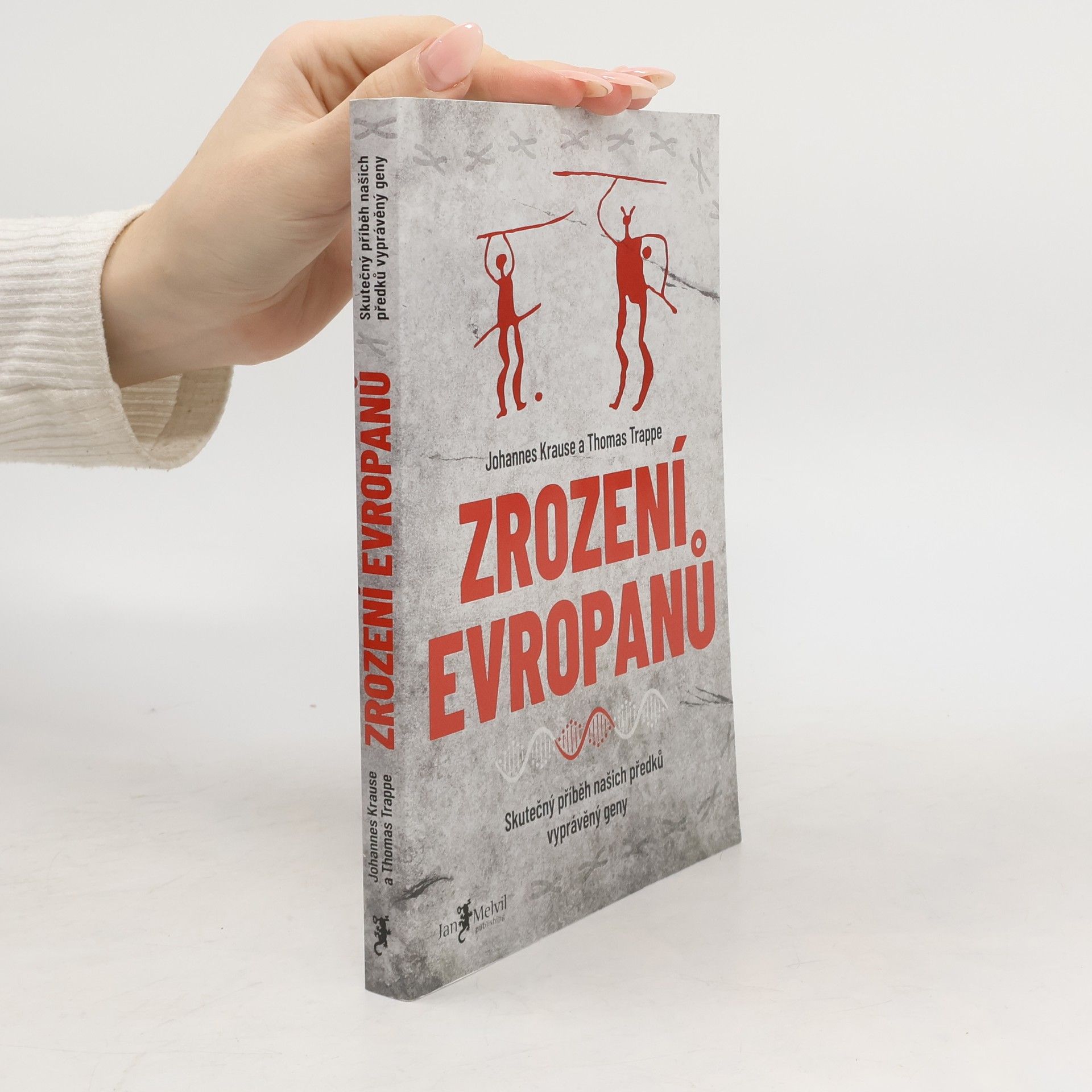 Johannes Krause Zrození Evropanů : skutečný příběh našich předků vyprávěný geny