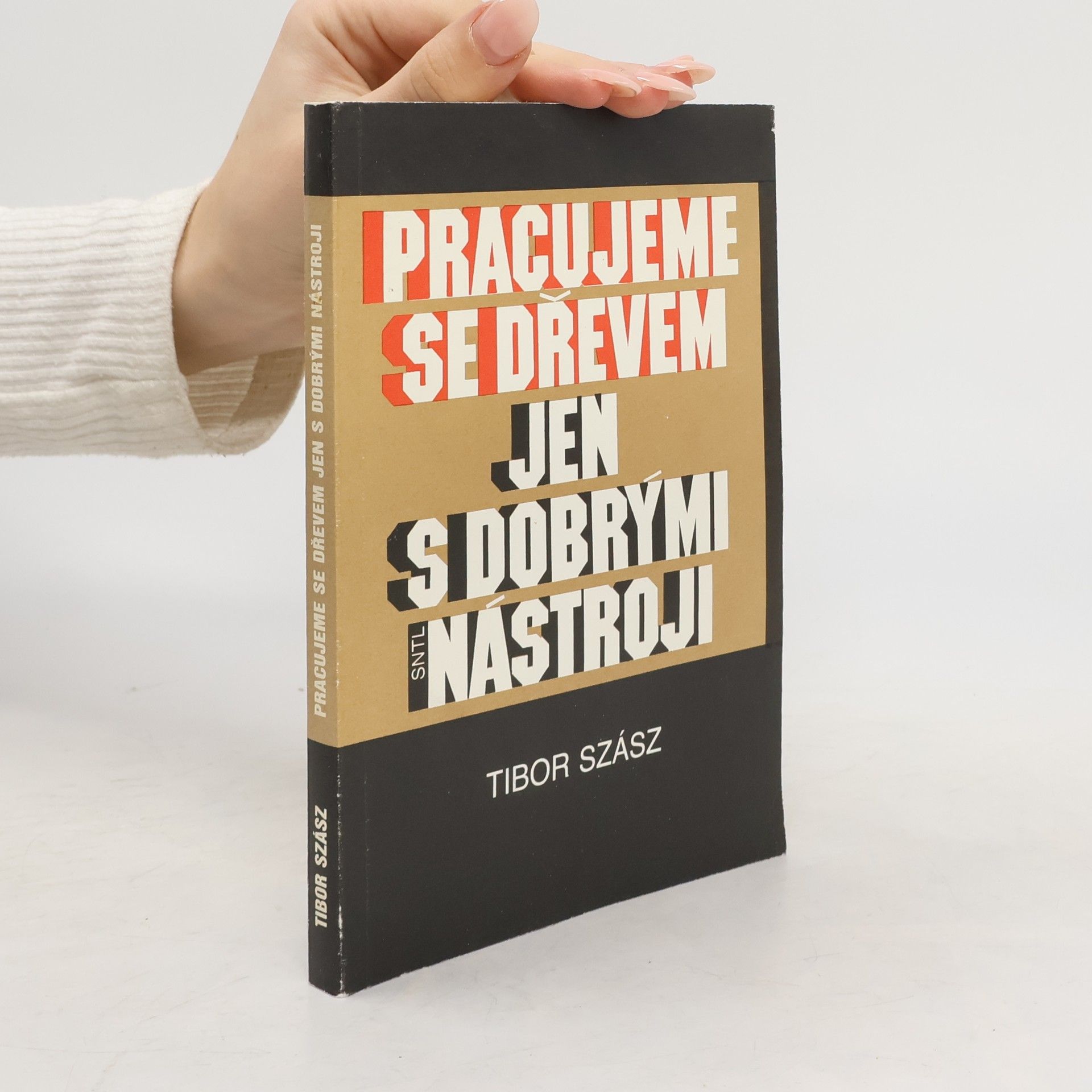 Pracujeme se dřevem jen s dobrými nástroji
