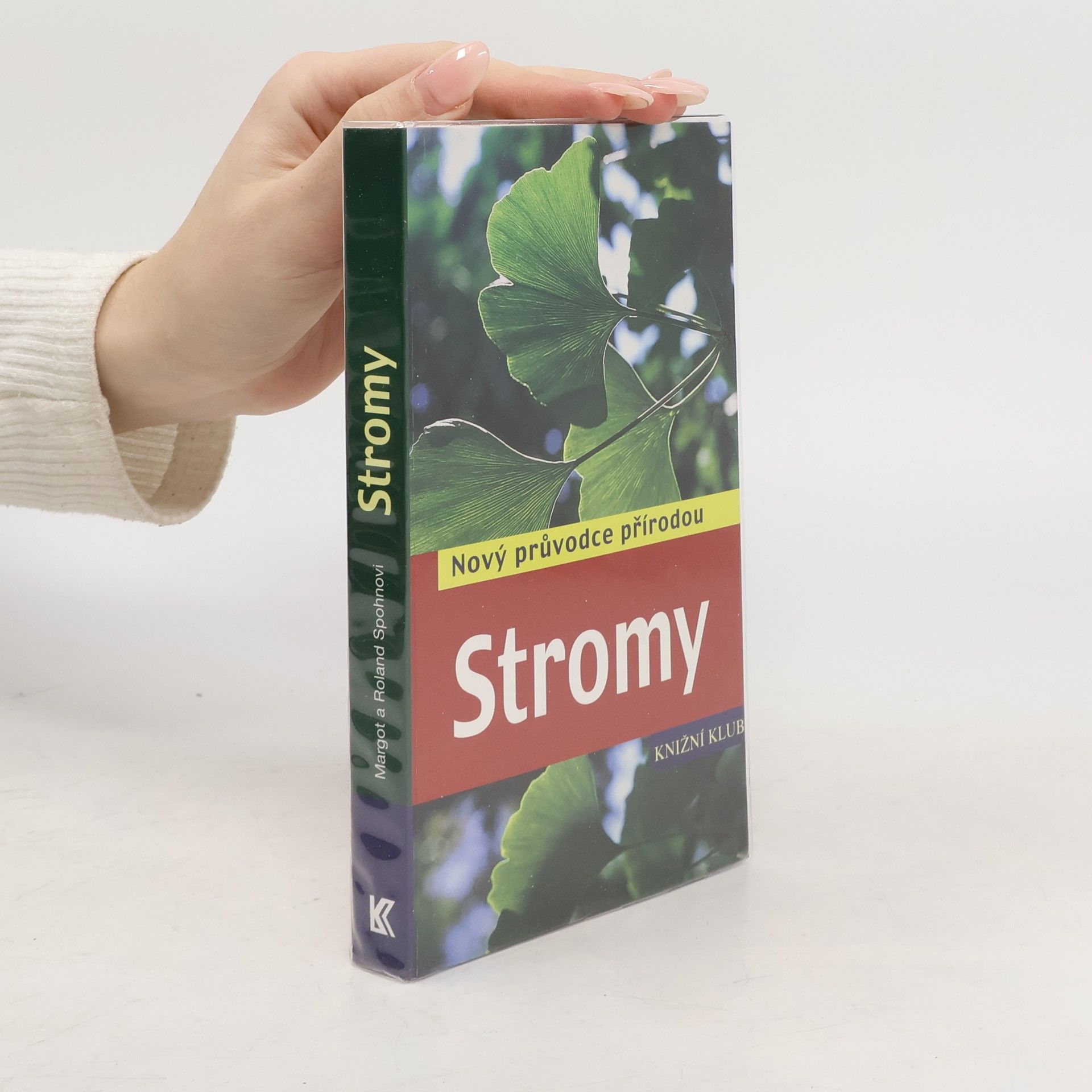 Margot Spohn Stromy : nový průvodce přírodou