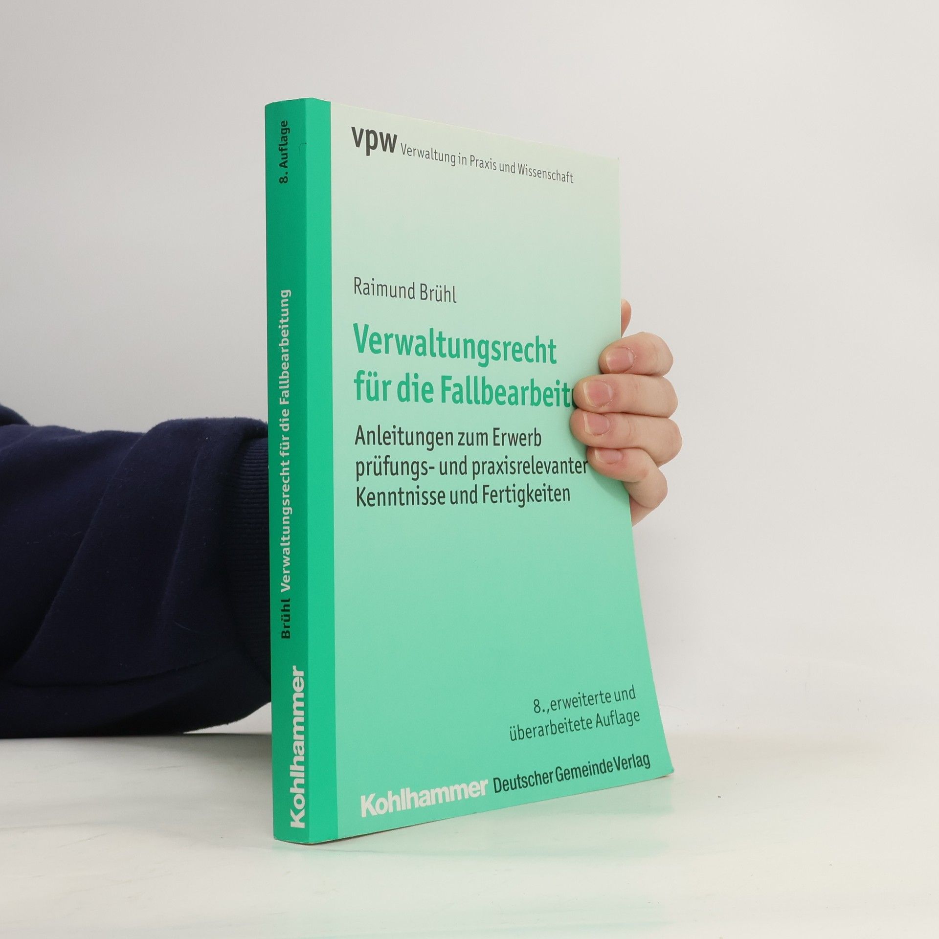 Raimund Brühl Verwaltungsrecht für die Fallbearbeitung