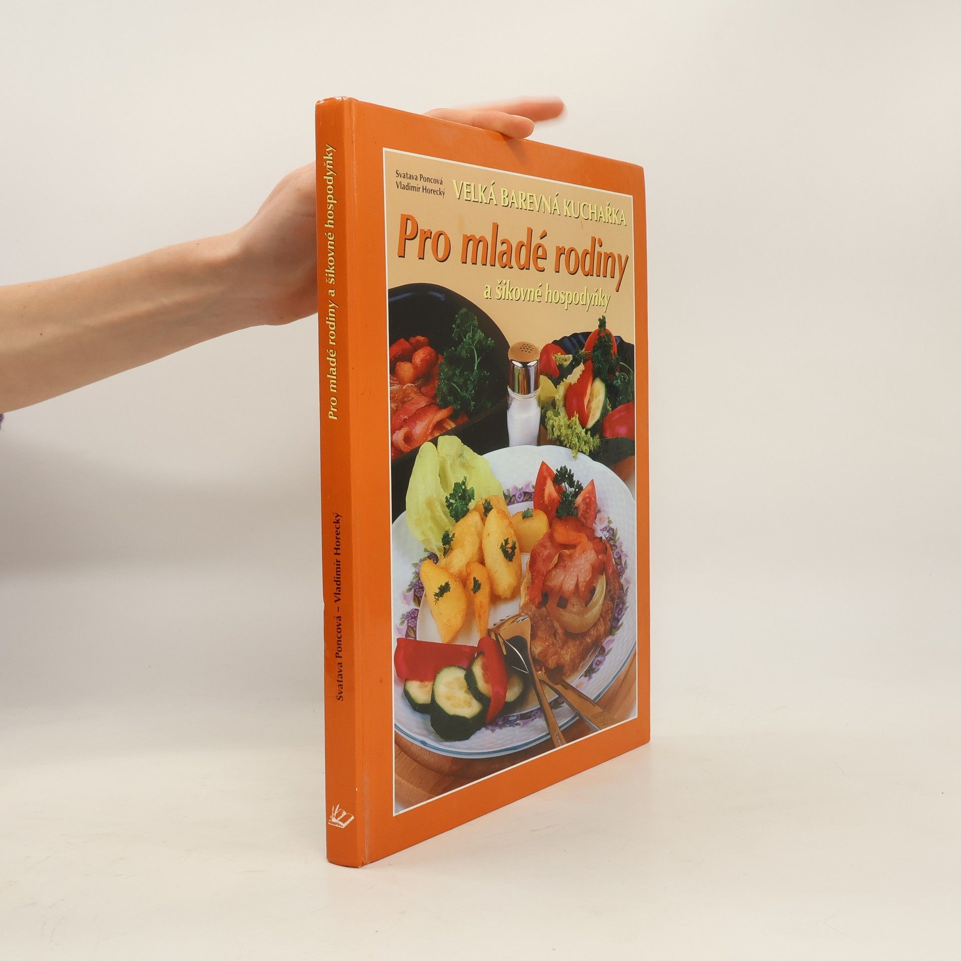Vladimír Pohorecký Velká barevná kuchařka. Pro mladé rodiny a šikovné hospodyňky