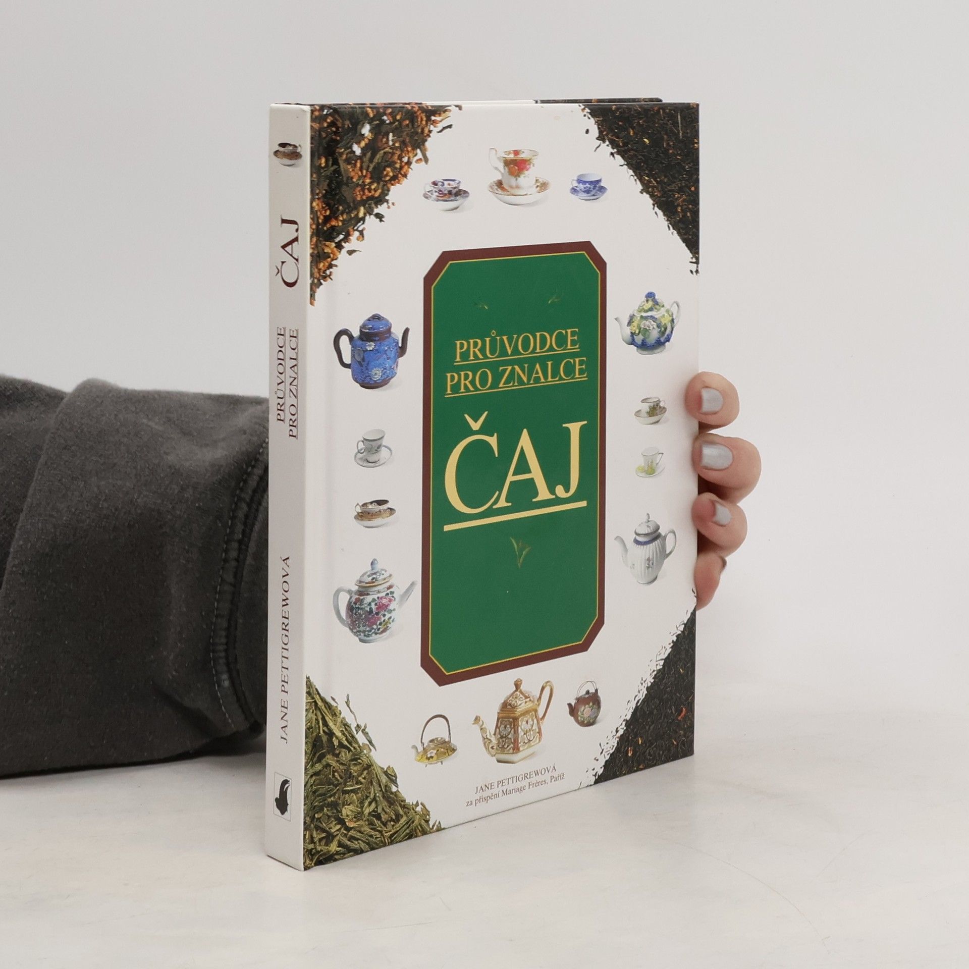 Jane Pettigrew Čaj. Rádce pro znalce
