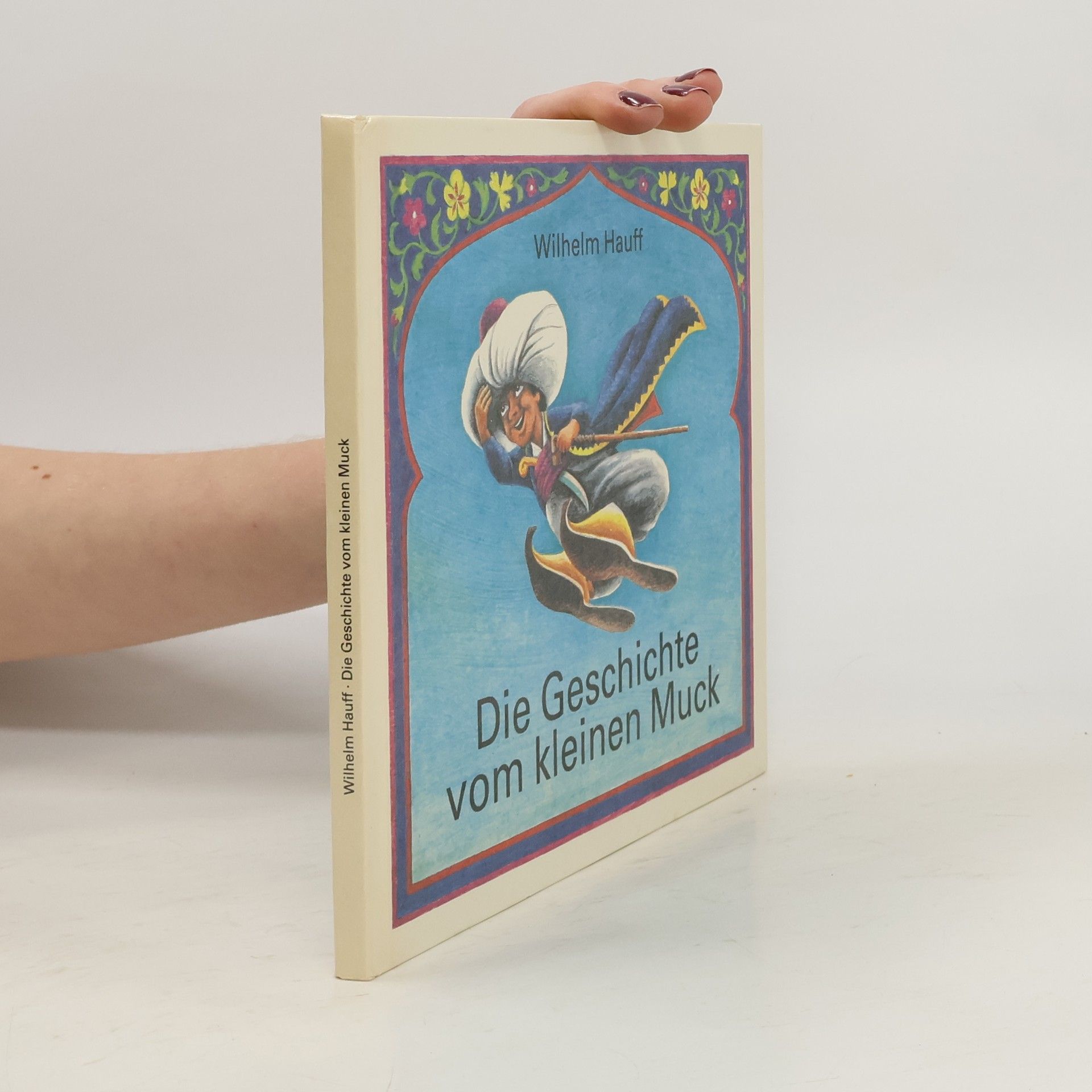 Wilhelm Hauff Die Geschichte vom kleinen Muck