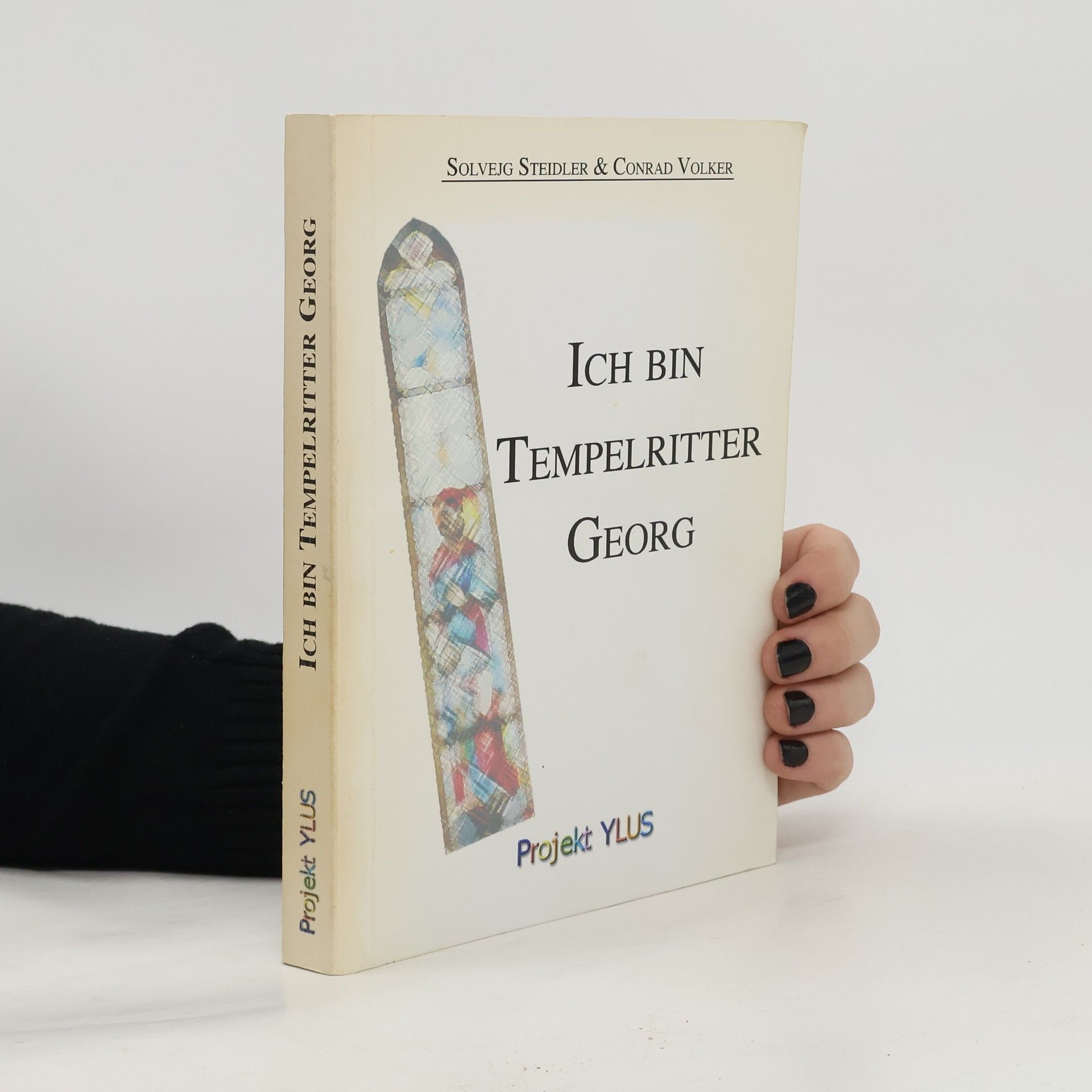 Solvejg Steidler Ich bin Tempelritter Georg