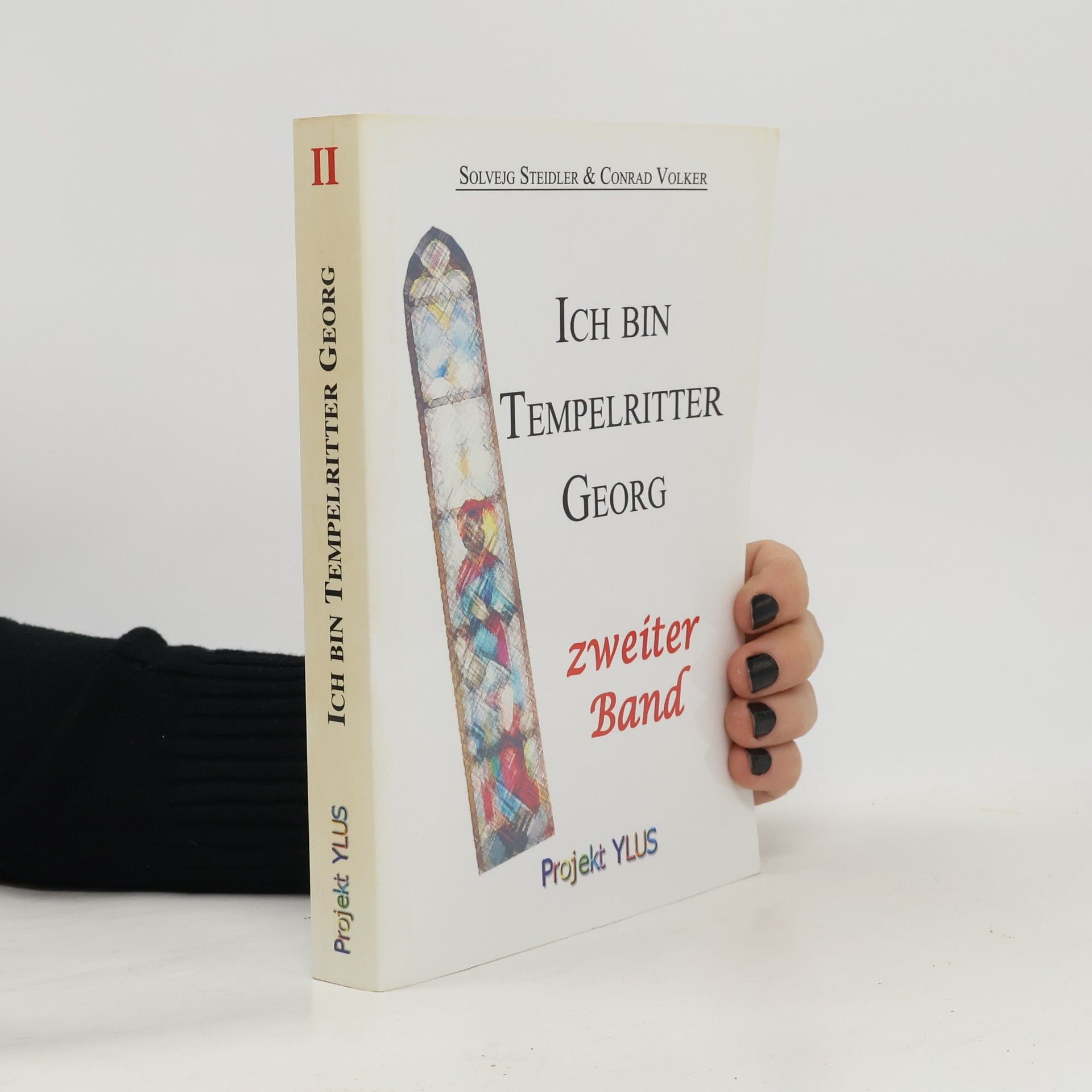 Solvejg Steidler Ich bin Tempelritter Georg II