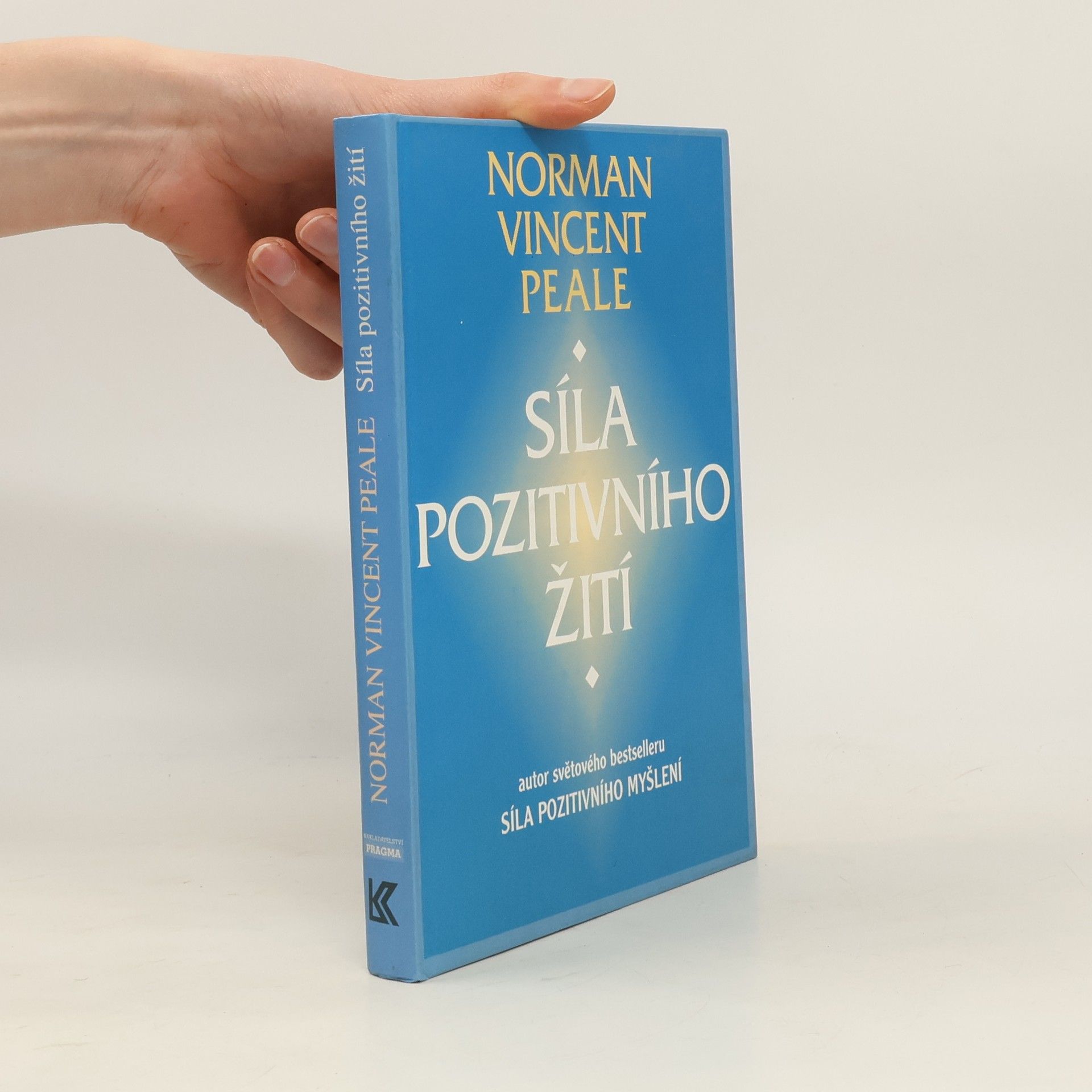 Norman Vincent Peale Síla pozitivního žití