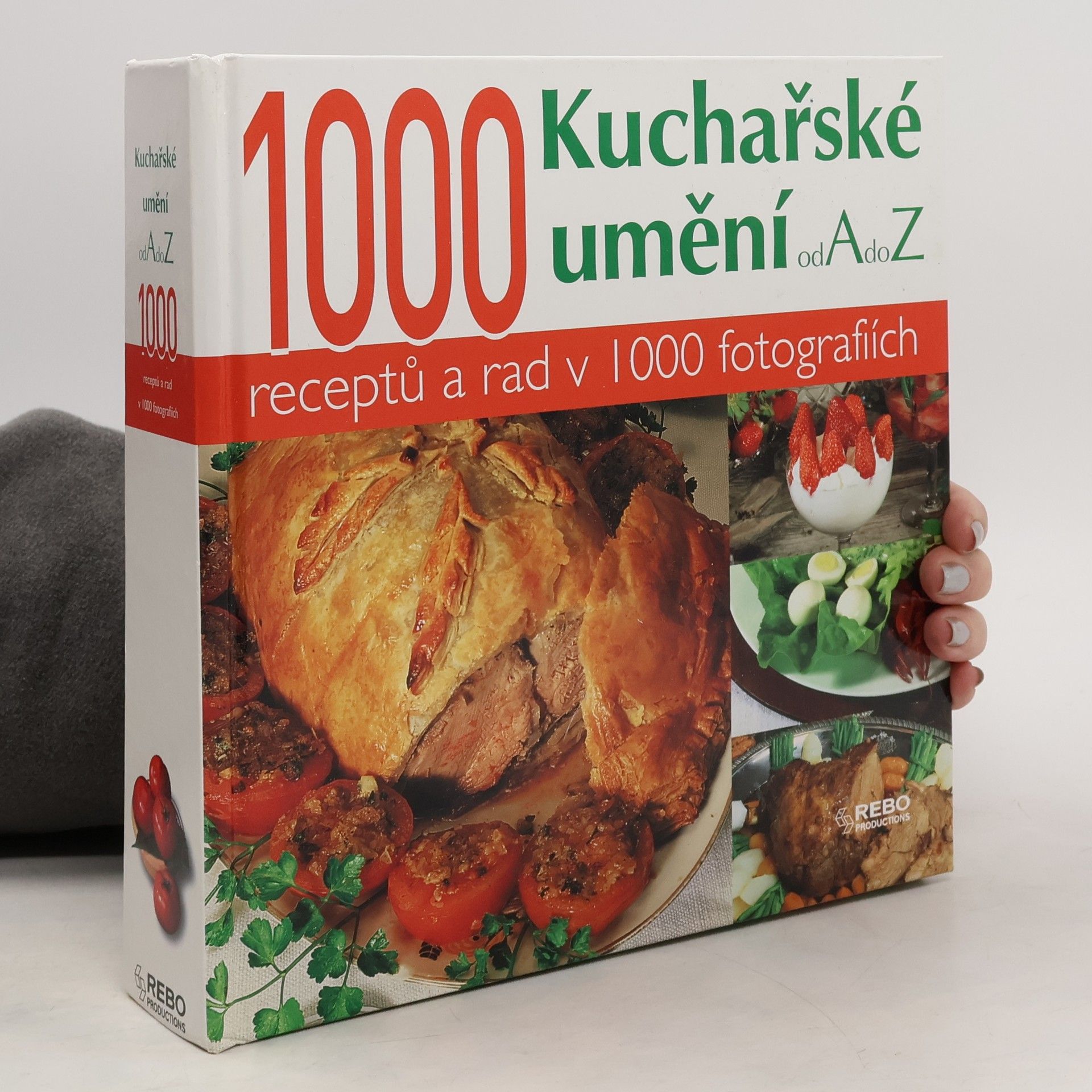 Stéphane Lagorce Kuchařské umění od A do Z : 1000 receptů a rad v 1000 fotografiích