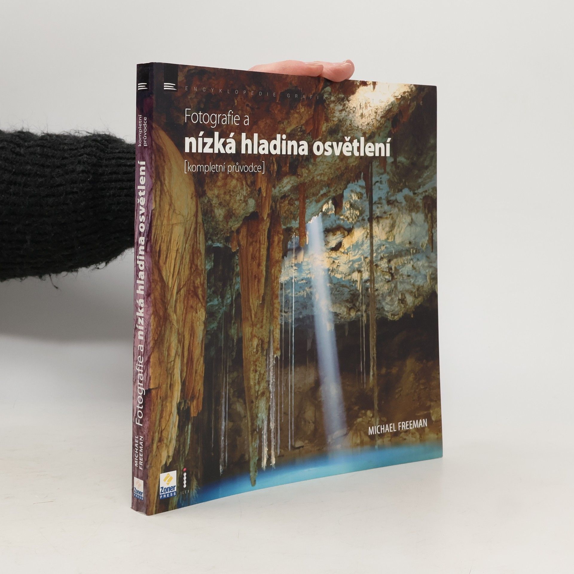 Michael Freeman Fotografie a nízká hladina osvětlení : kompletní průvodce