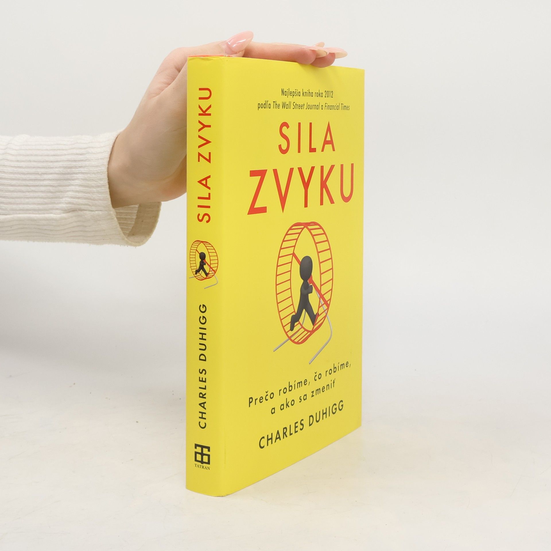 Charles Duhigg Sila zvyku – Prečo robíme, čo robíme, a ako sa zmeniť