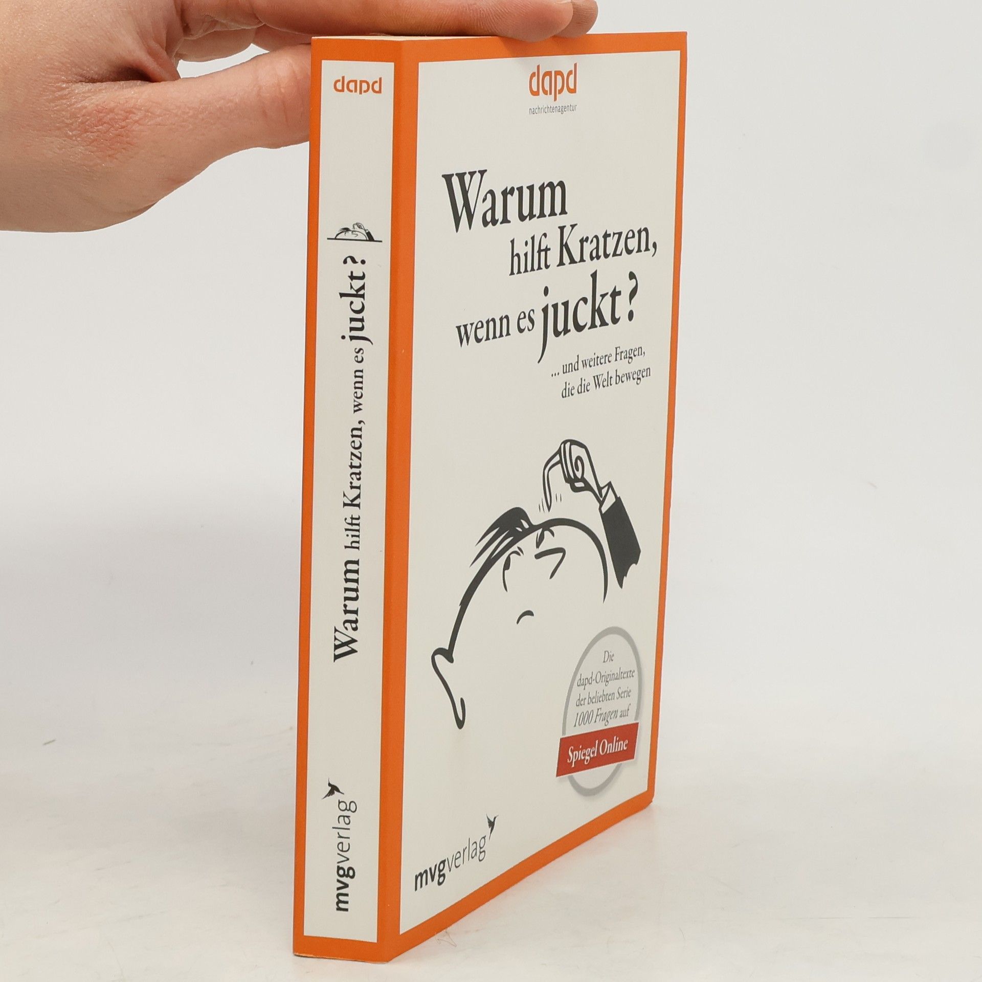 Kolektív autorov Warum hilft Kratzen, wenn es juckt? … und weitere Fragen, die die Welt bewegen