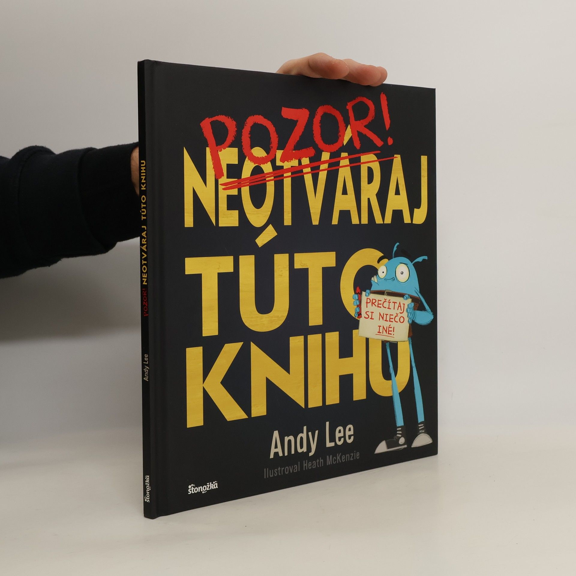 Andy Lee Pozor! Neotváraj túto knihu