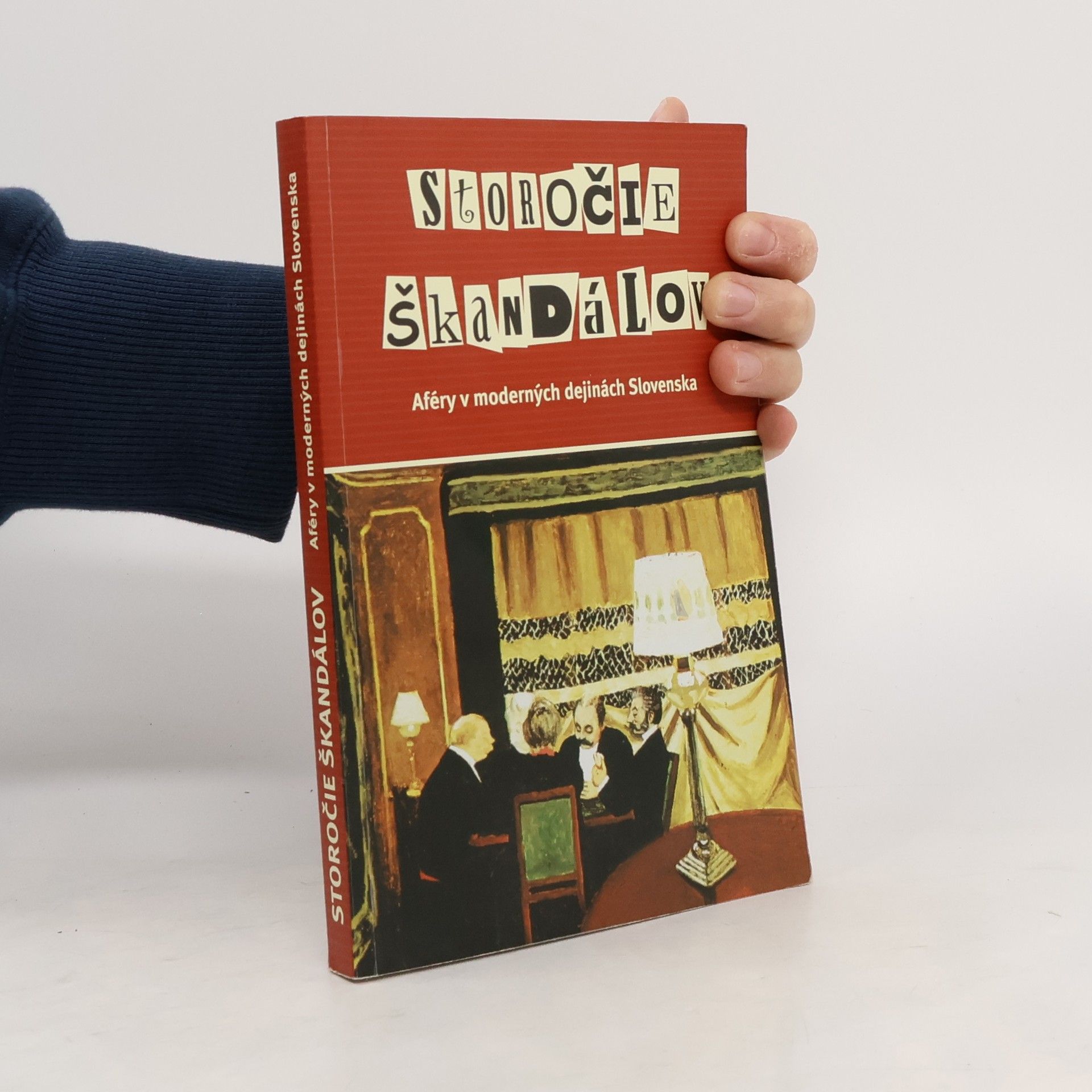 Storočie škandálov: Aféry v moderných dejinách Slovenska