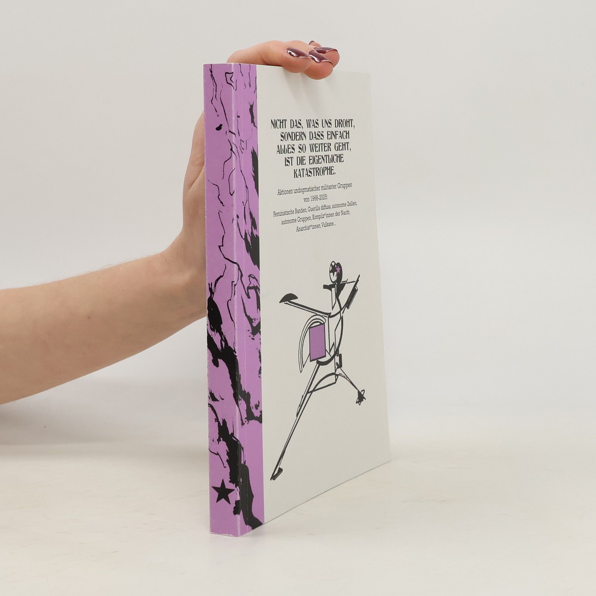 Kolektiv autorů Nicht das, was uns droht, sondern dass einfach alles so weiter geht, ist die eigentliche katastrophe