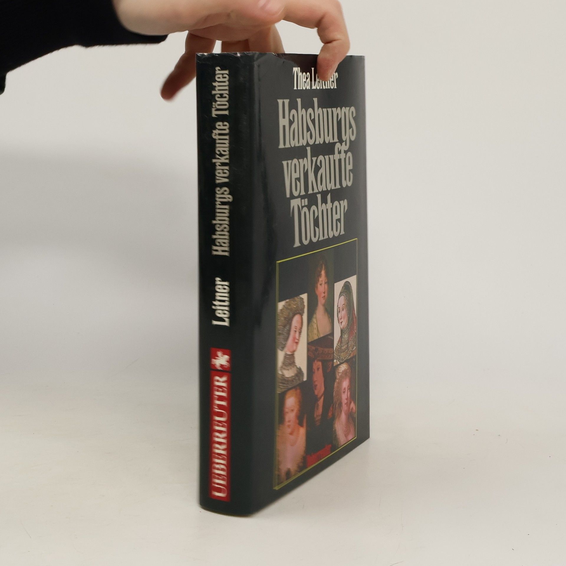 Thea Leitner Habsburgs verkaufte Töchter