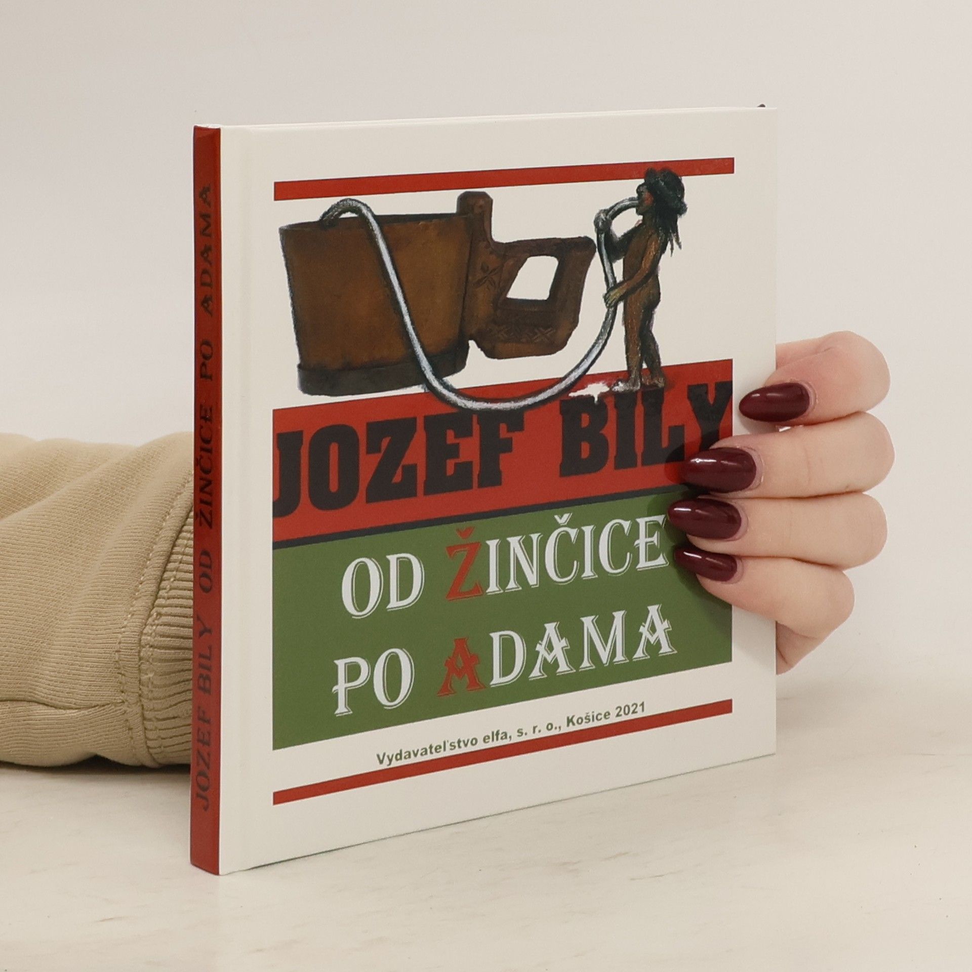 Jozef Bily Od Žinčice po Adama