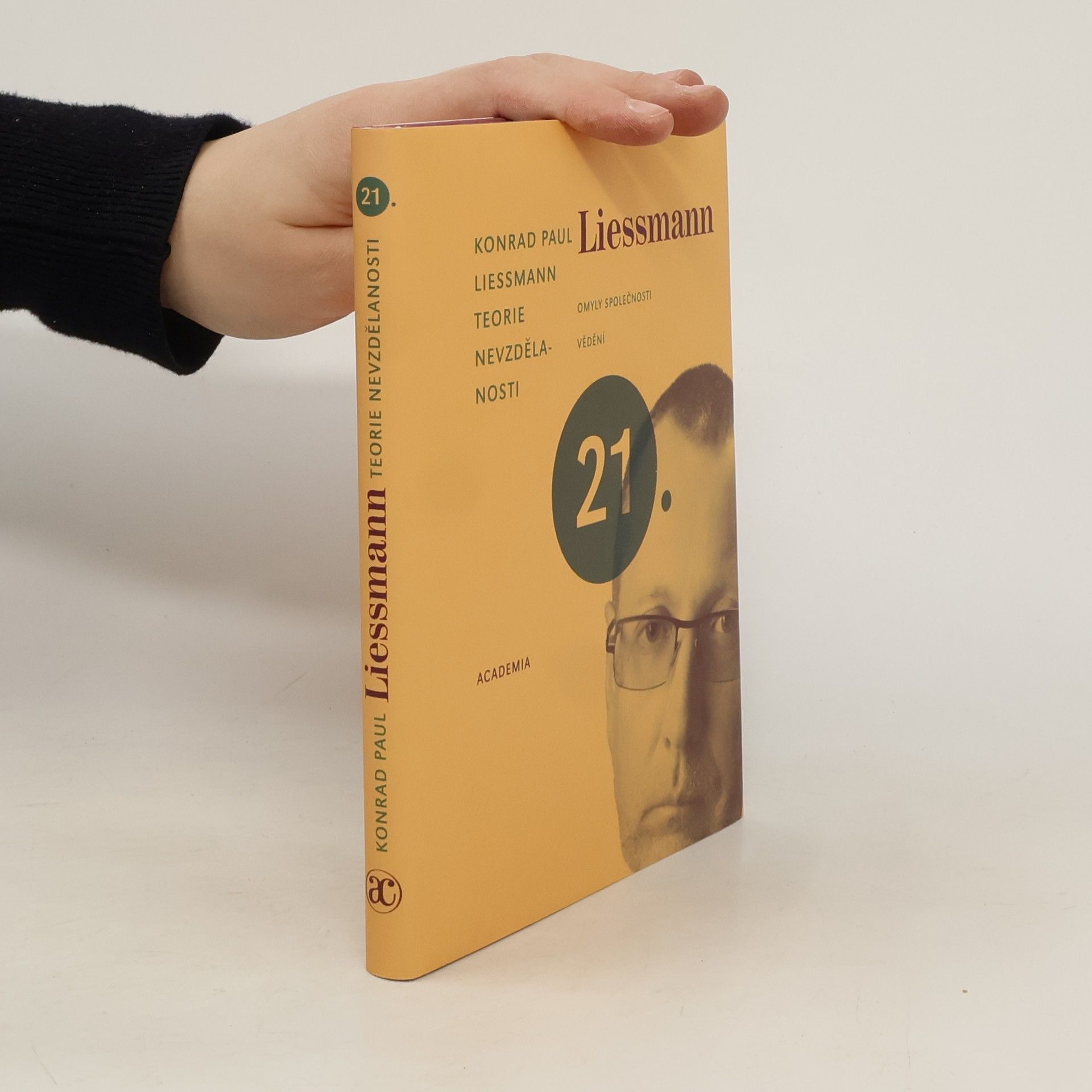 Konrad Paul Liessmann Teorie nevzdělanosti. Omyly společnosti vědění