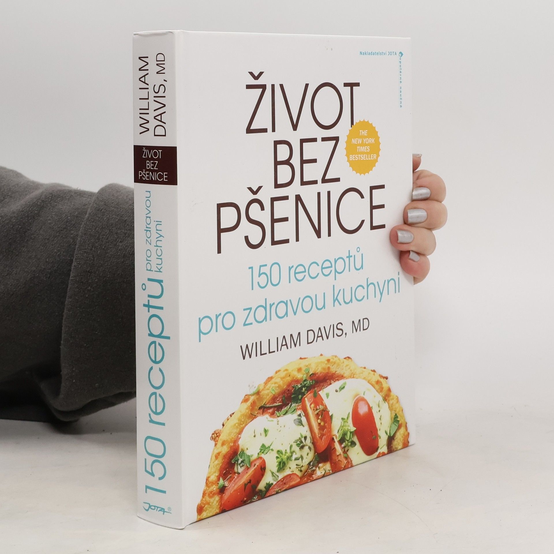 William Davis Život bez pšenice: 150 receptů pro zdravou kuchyni