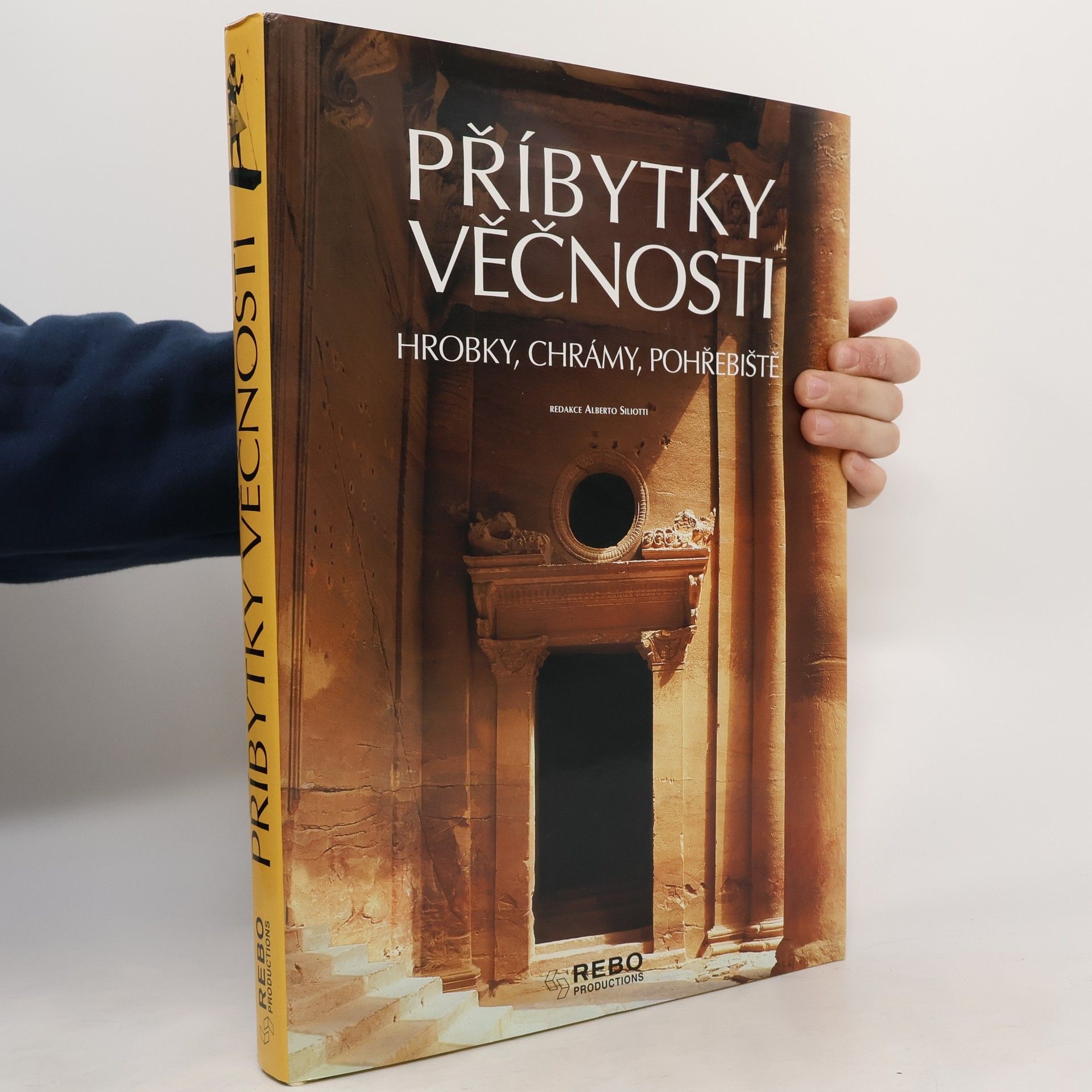Alberto Siliotti Příbytky věčnosti. Hrobky, chrámy, pohřebiště