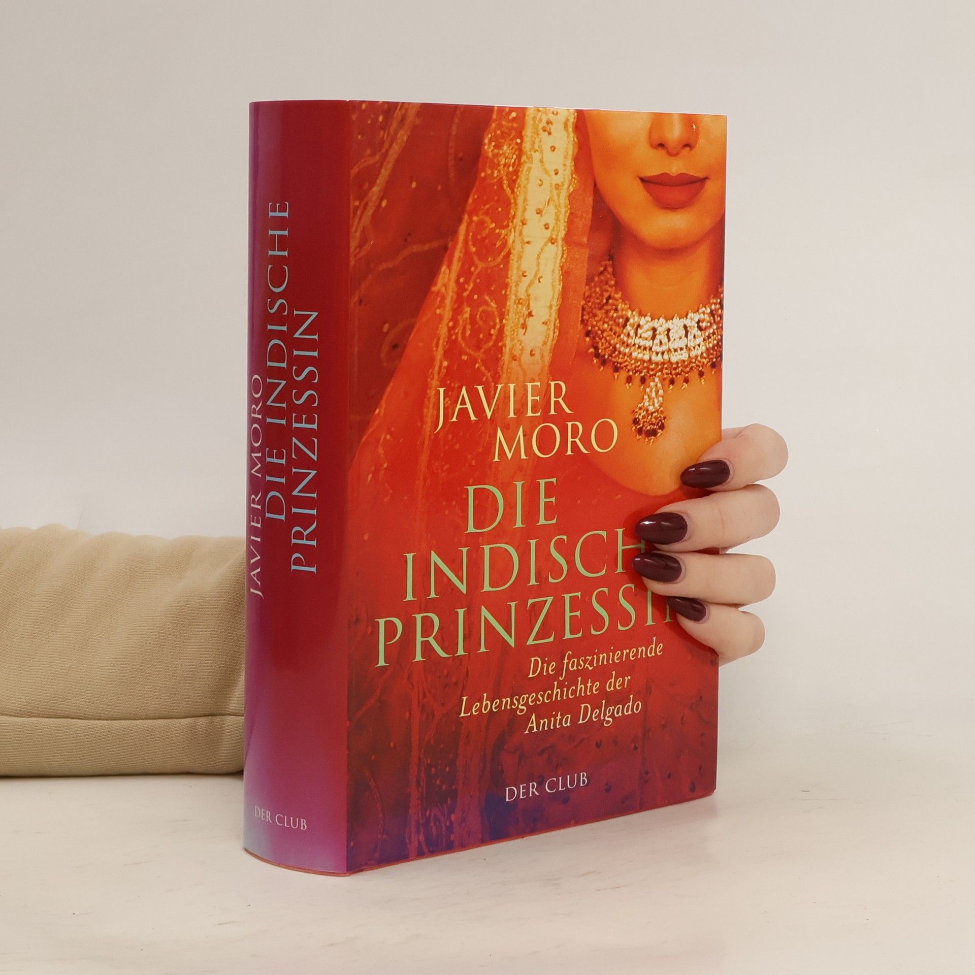 Javier Moro Die indische Prinzessin