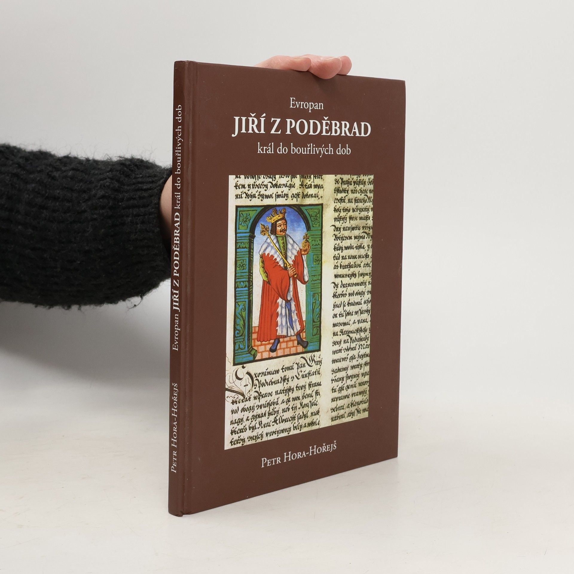 Petr Hořejš Evropan Jiří z Poděbrad