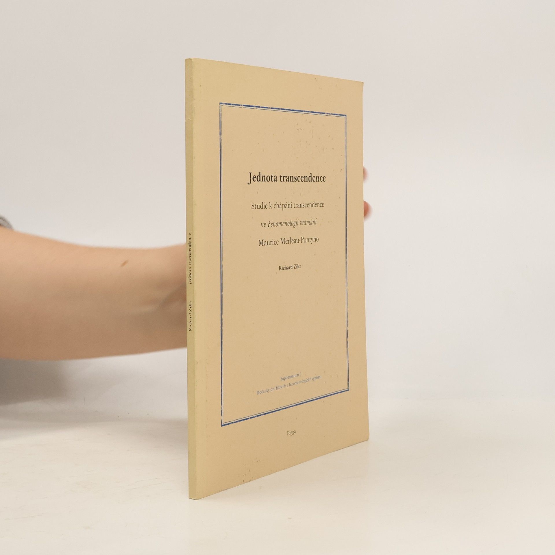 Jednota transcendence. Studie k chápání transcendence ve Fenomenologii vnímání Maurice Merleau-Pontyho