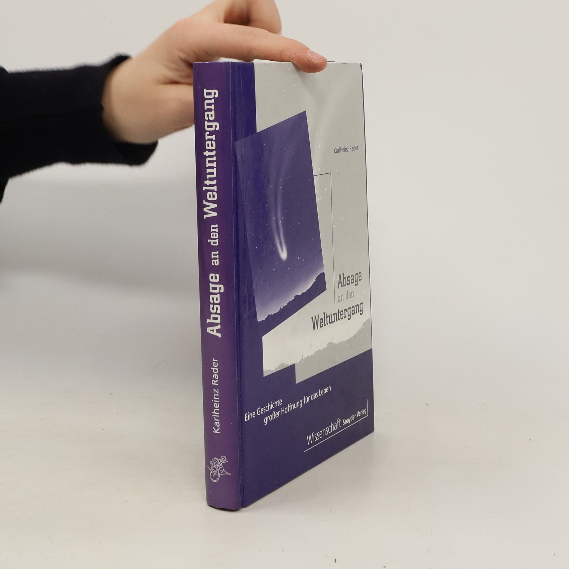 Karlheinz Rader Absage an den Weltuntergang