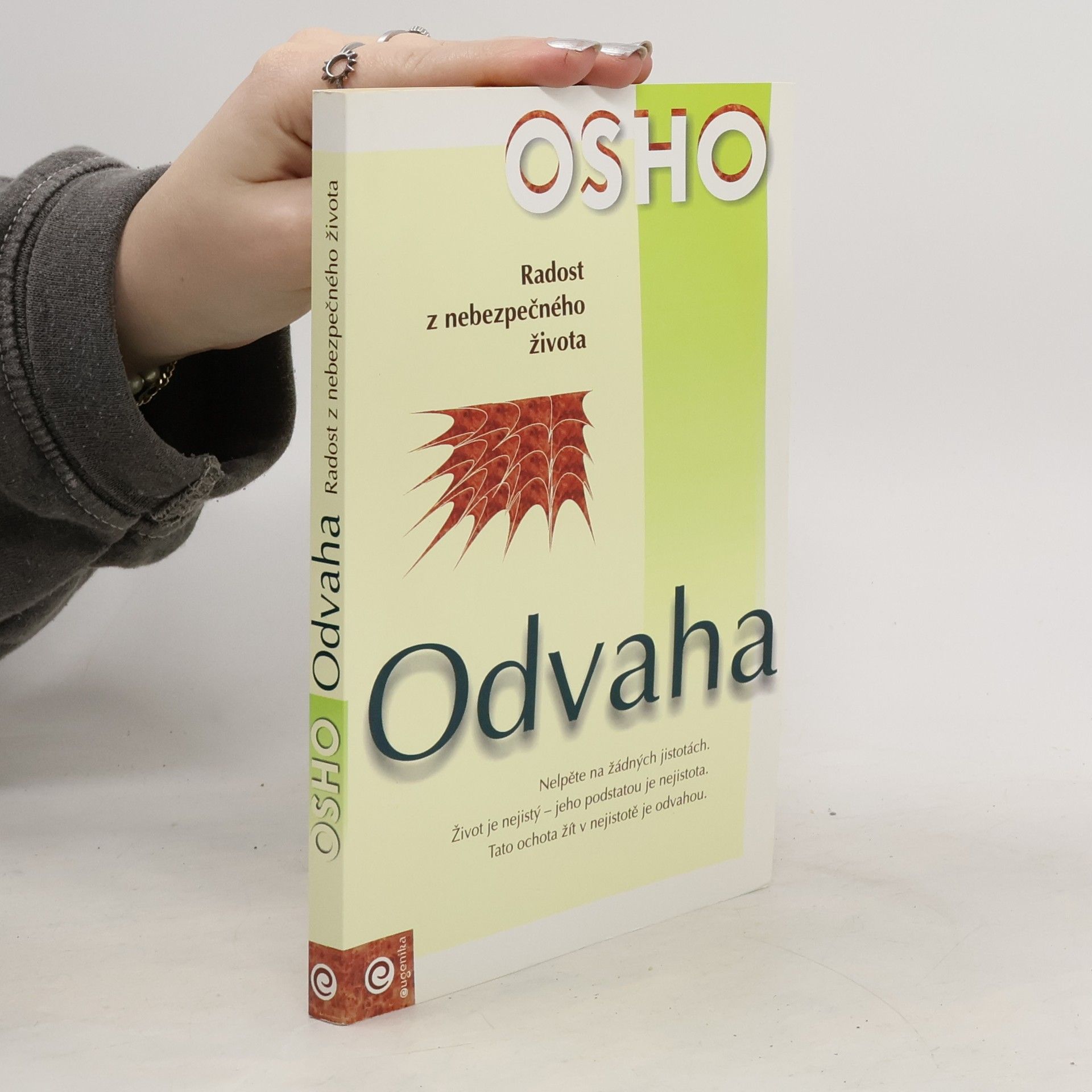 Ošó Odvaha. Radost z nebezpečného života