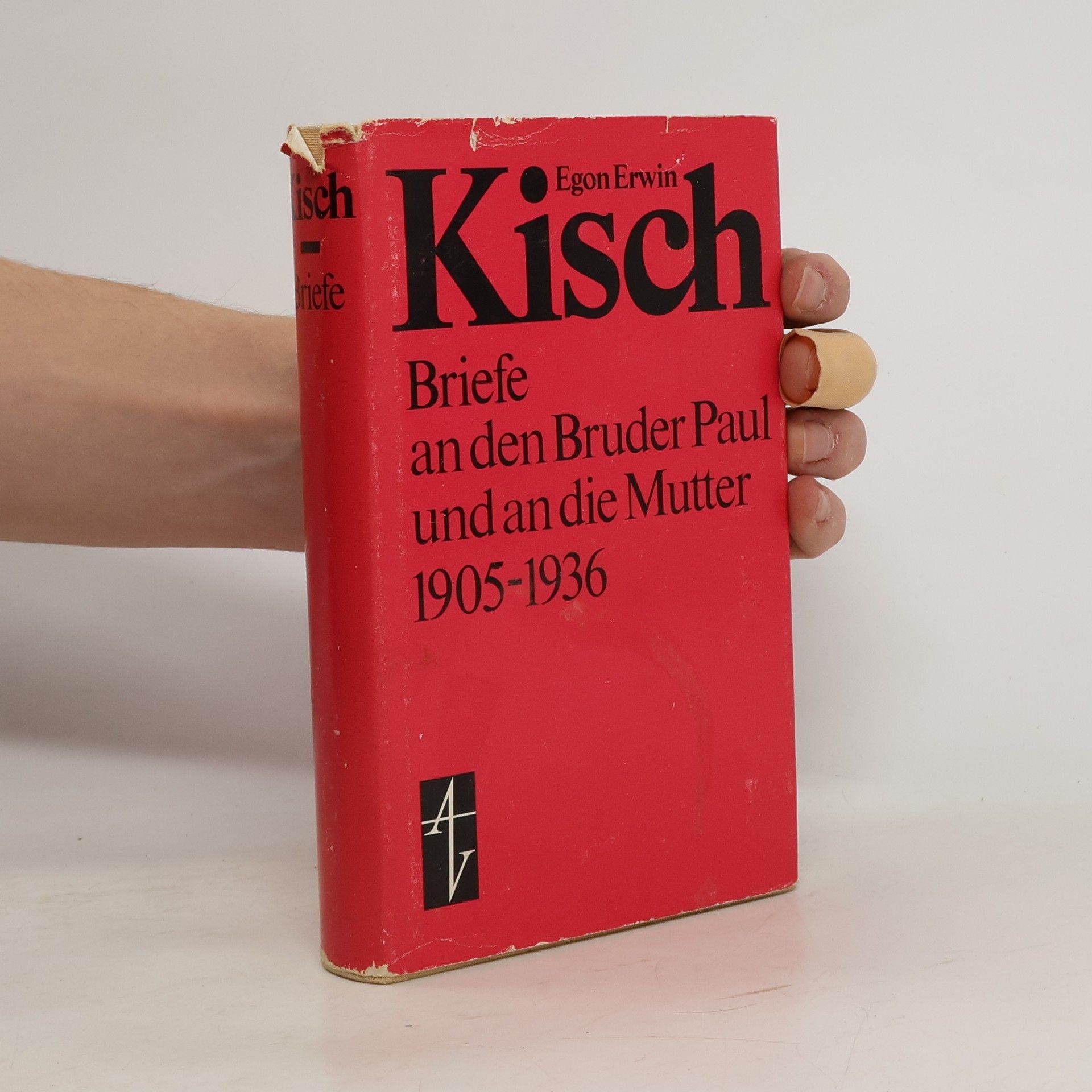 Egon Erwin Kisch Briefe an den Bruder Paul und an die Mutter 1905-1936