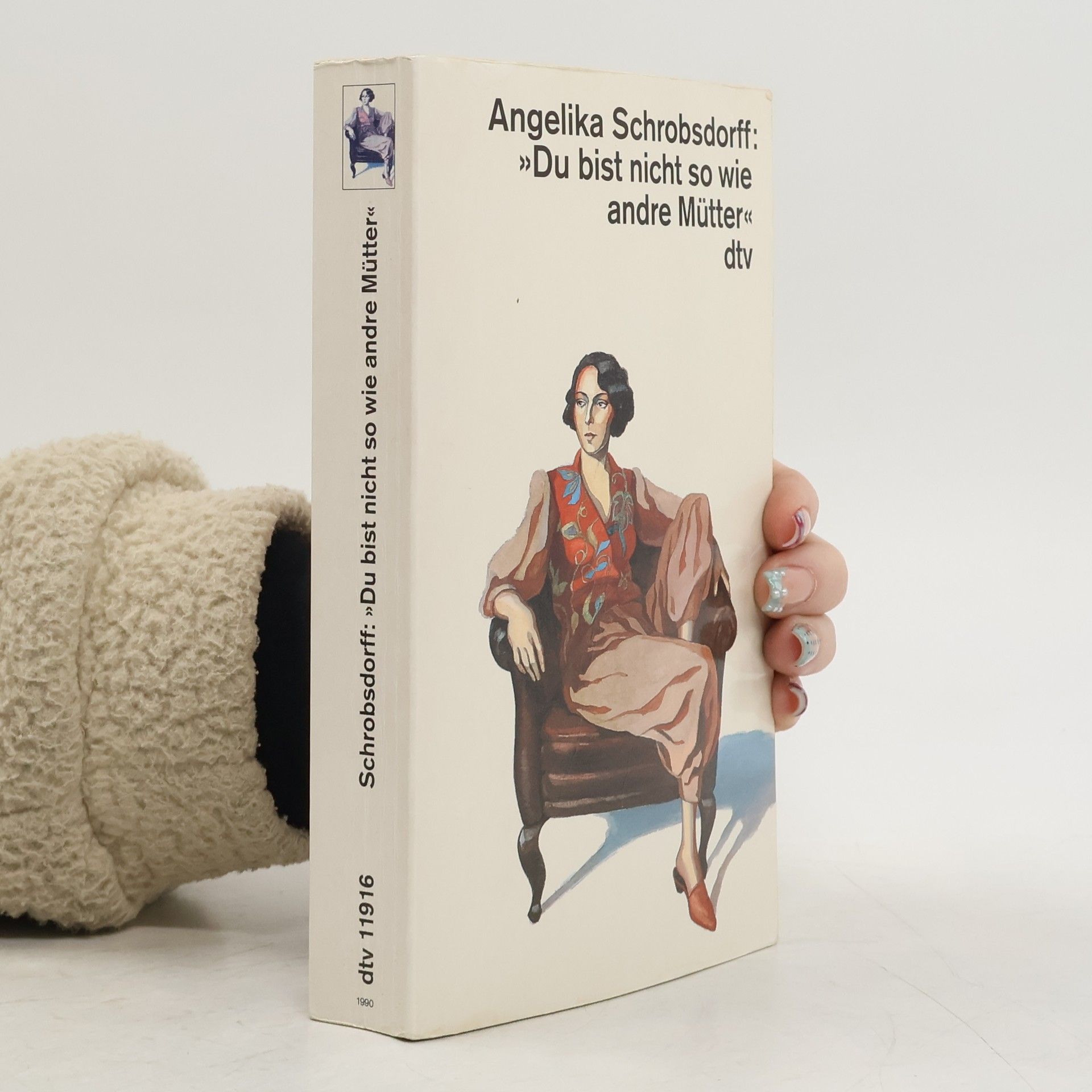 Angelika Schrobsdorff Du bist nicht so wie andre Mütter