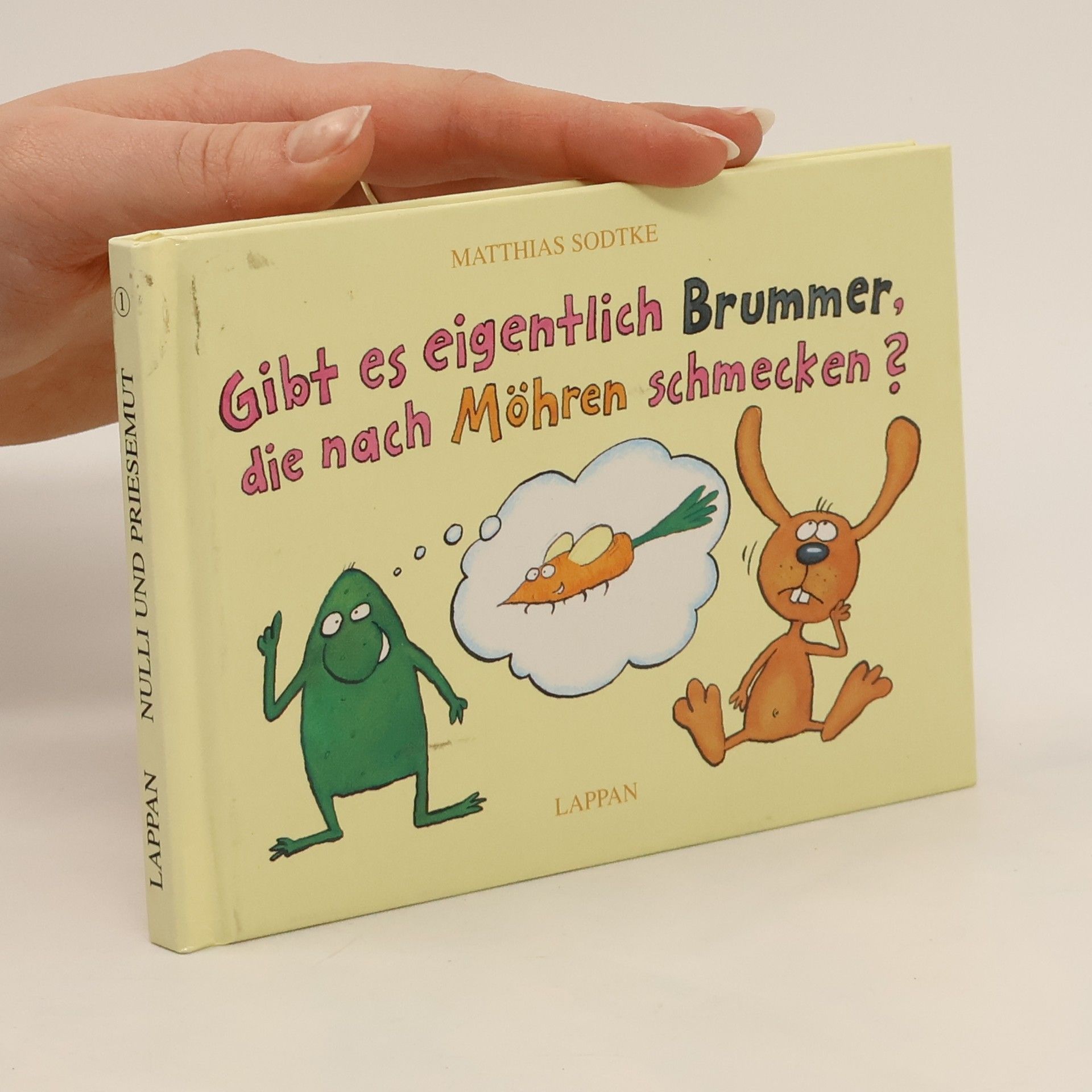 Matthias Sodtke Nulli und Priesemut - 1: Gibt es eigentlich Brummer, die nach Möhren schmecken?