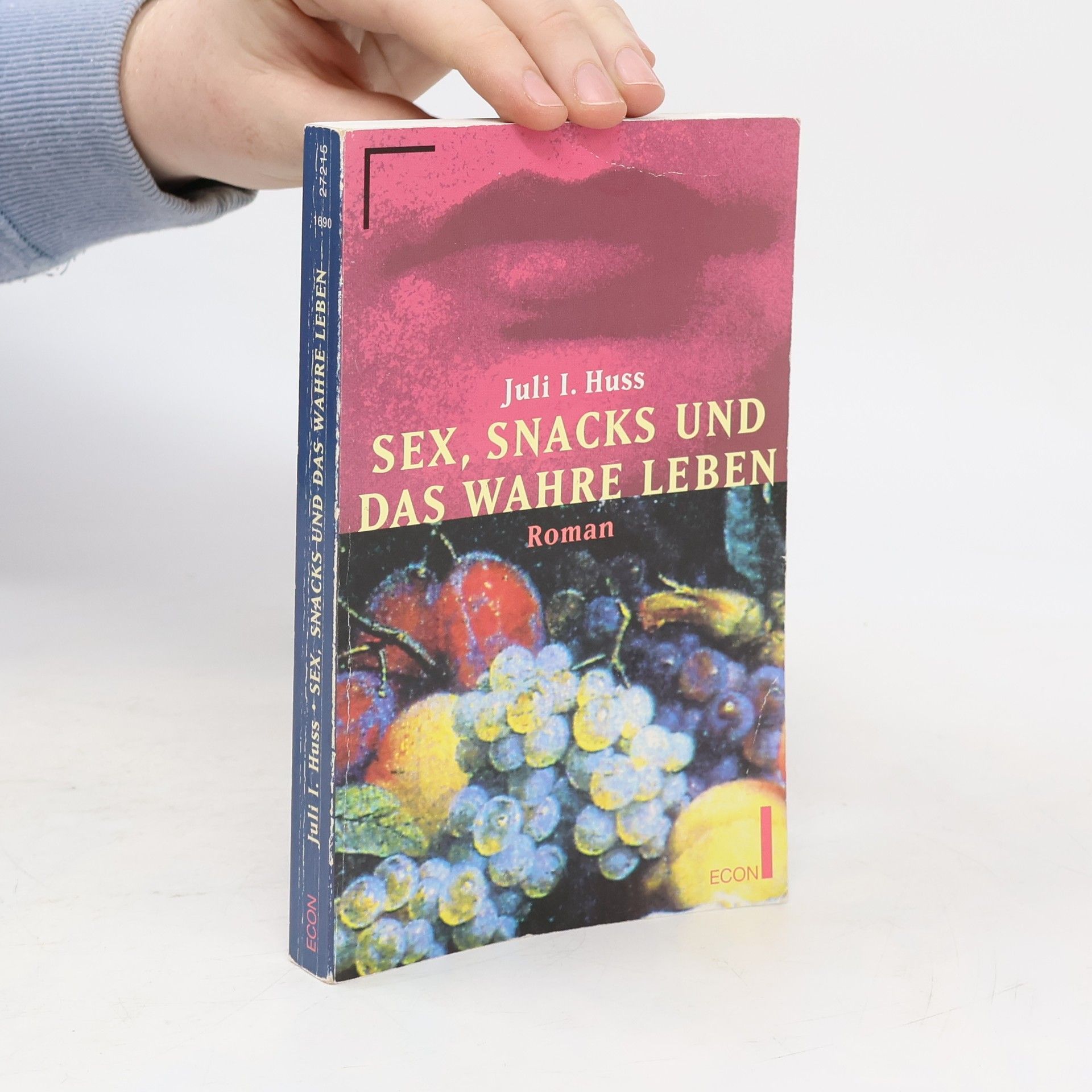 Juli I. Huss Sex, Snacks und das wahre Leben