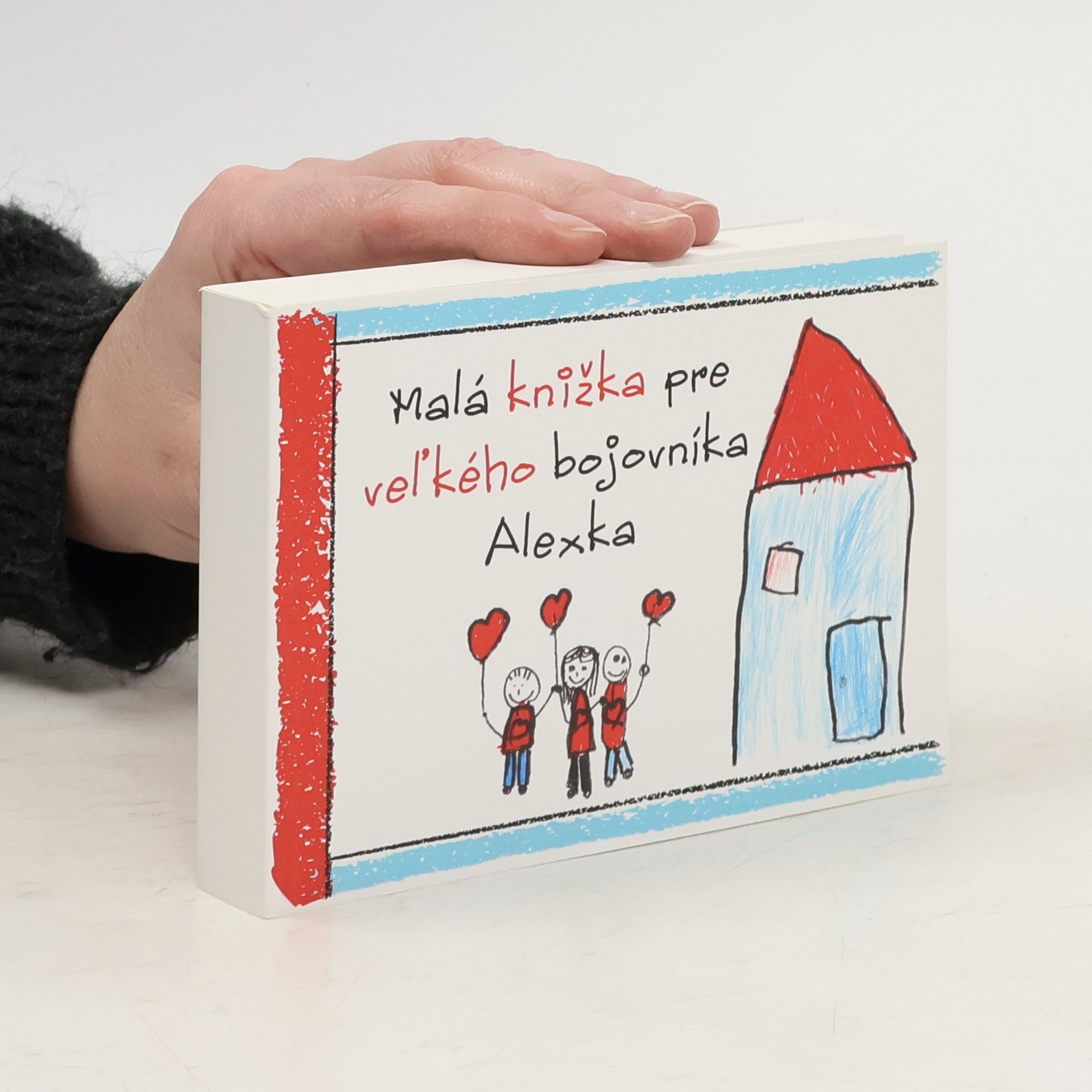 Various authors Malá knižka pre vel´kého bojovníka Alexka