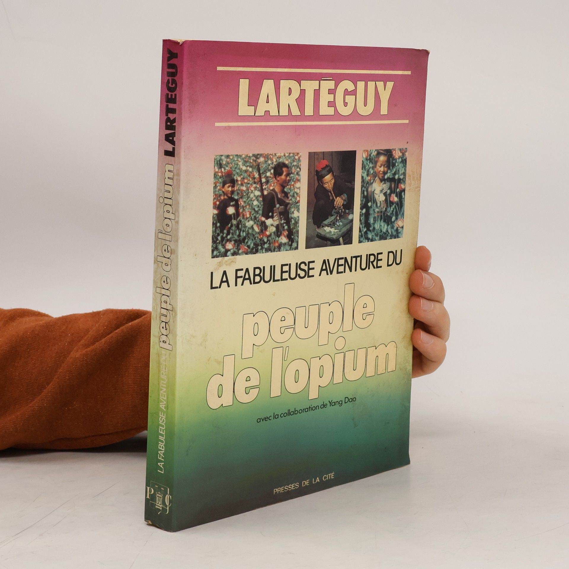 Jean Lartéguy La fabuleuse aventure du peuple de l'opium