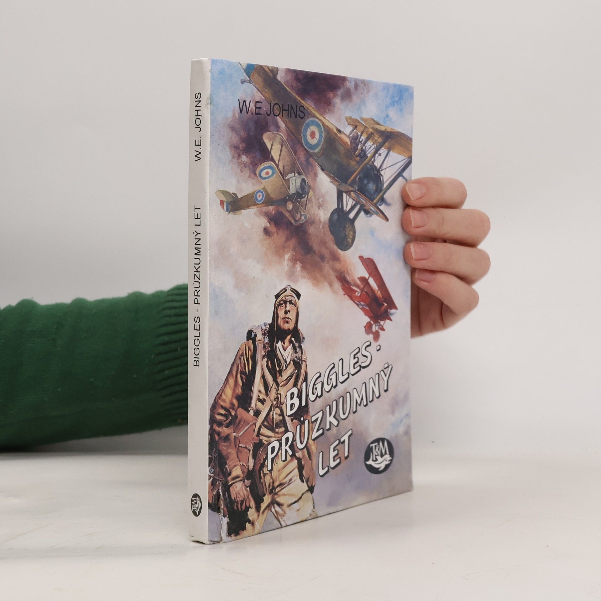 William Earl Johns Biggles - průzkumný let