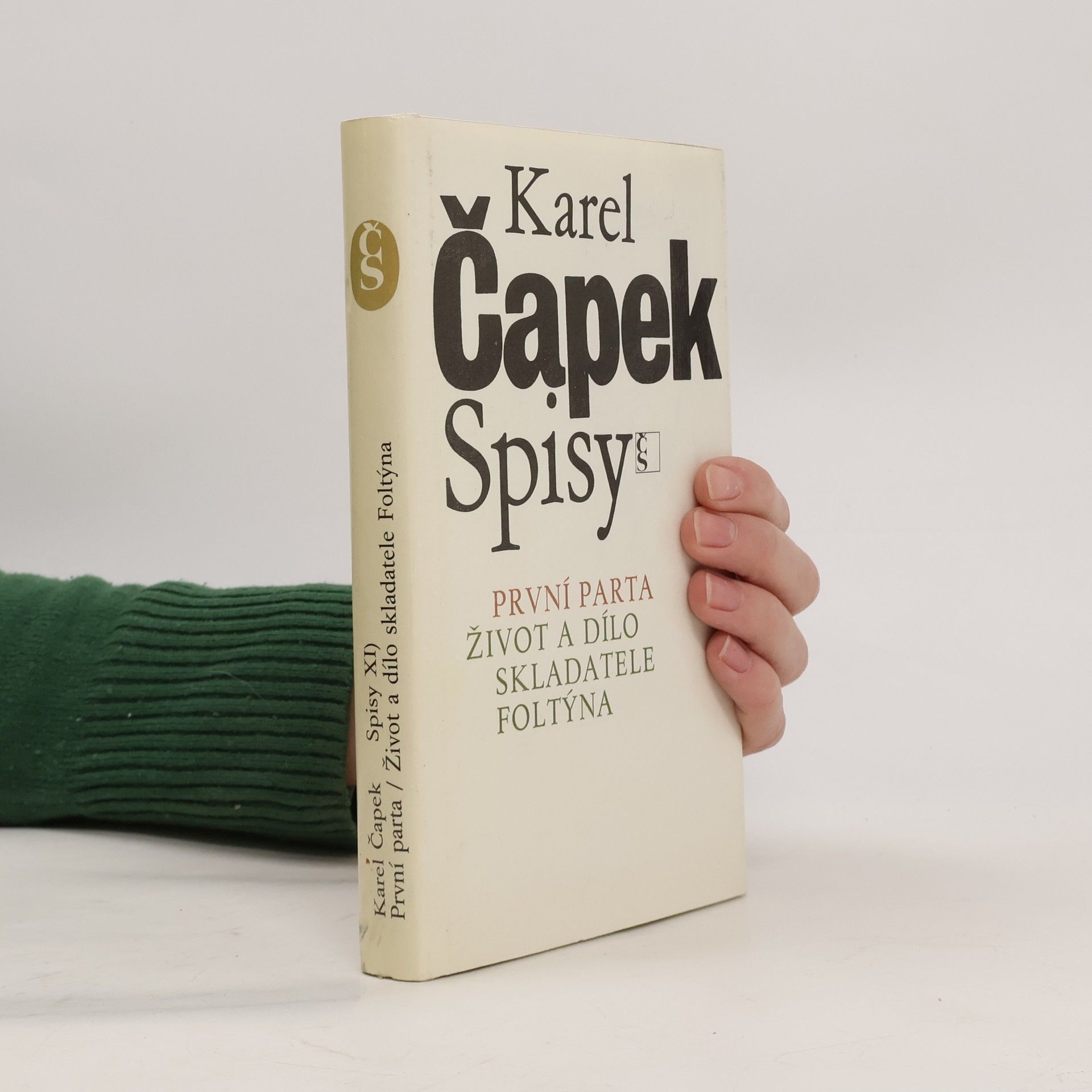Karel Čapek Spisy XI. První parta. Život a dílo skladatele Foltýna
