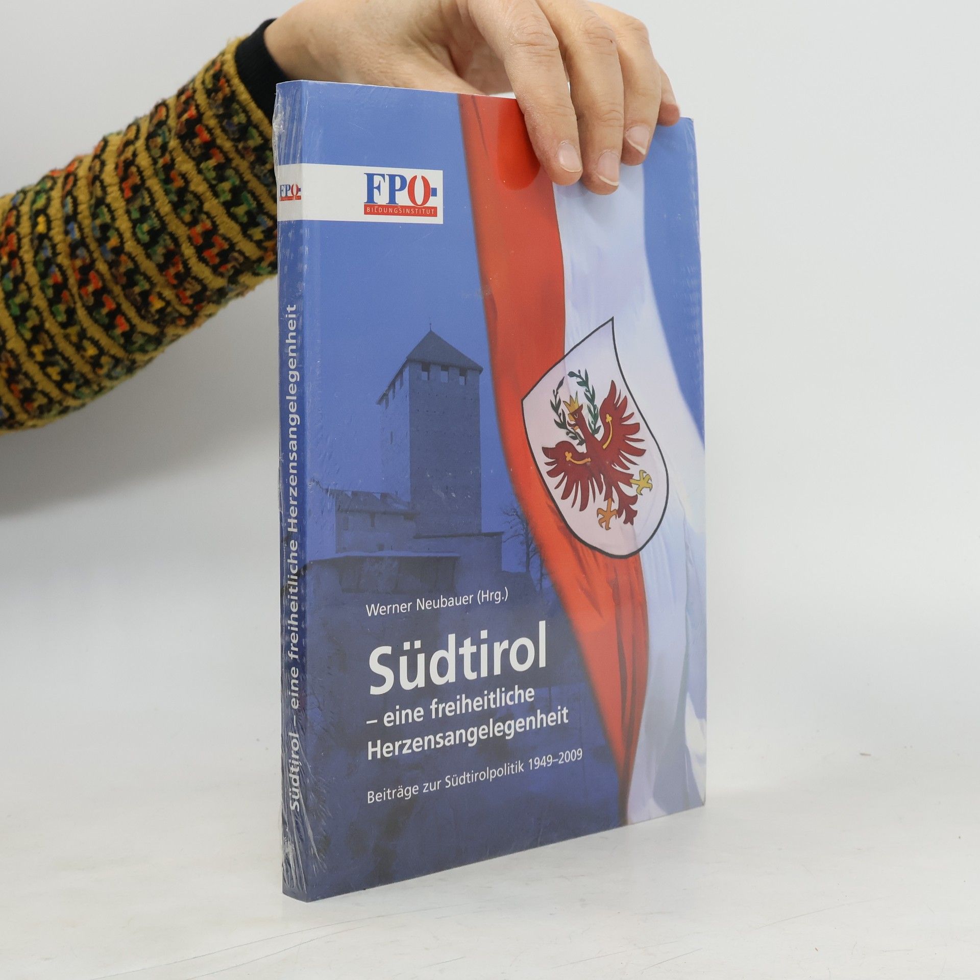 Südtirol - eine freiheitliche Herzensangelegenheit