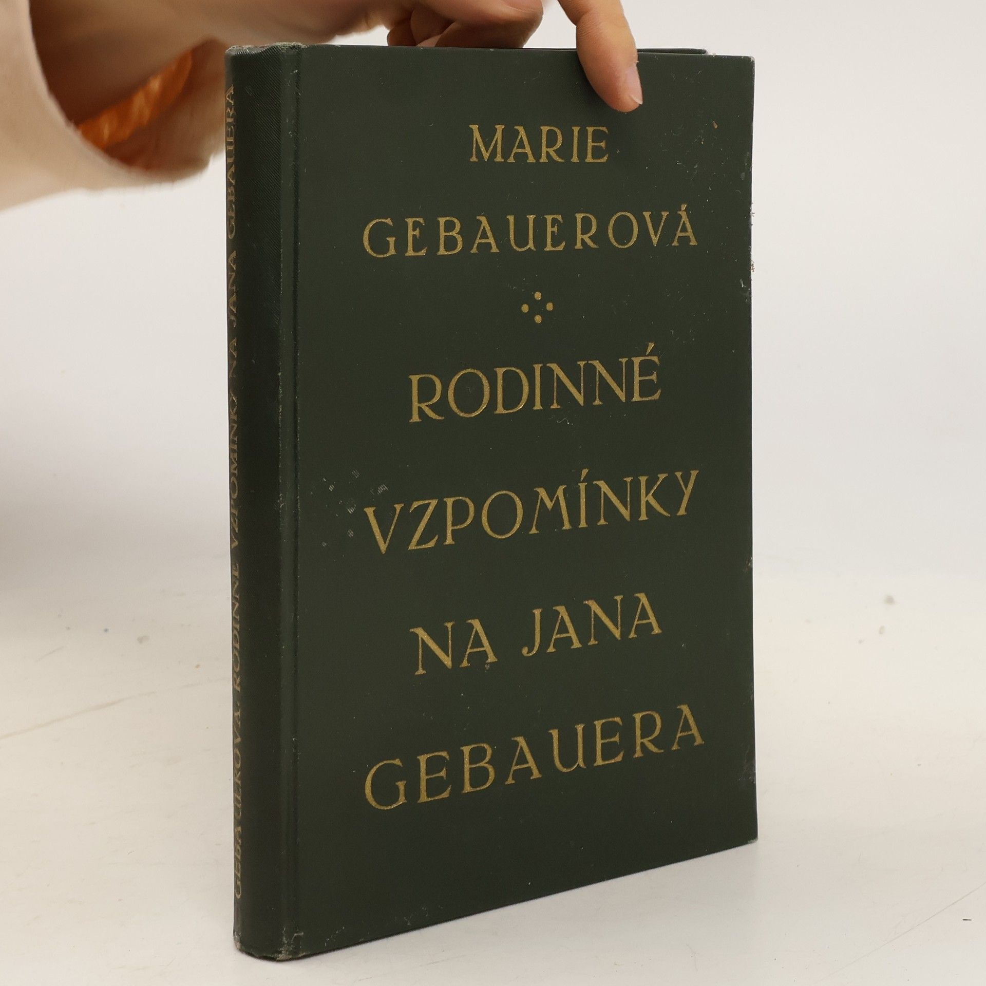 Marie Gebauerová Rodinné vzpomínky na Jana Gebauera I
