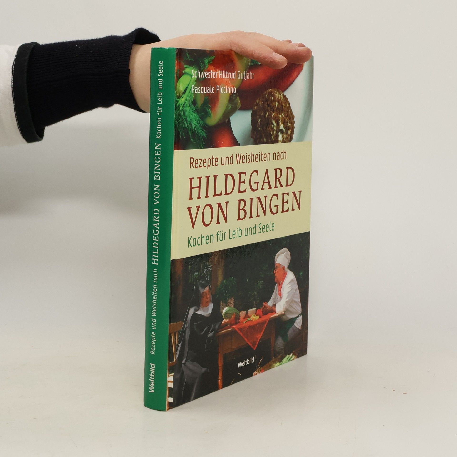 Hiltrud Gutjahr Rezepte und Weisheiten nach Hildegard von Bingen
