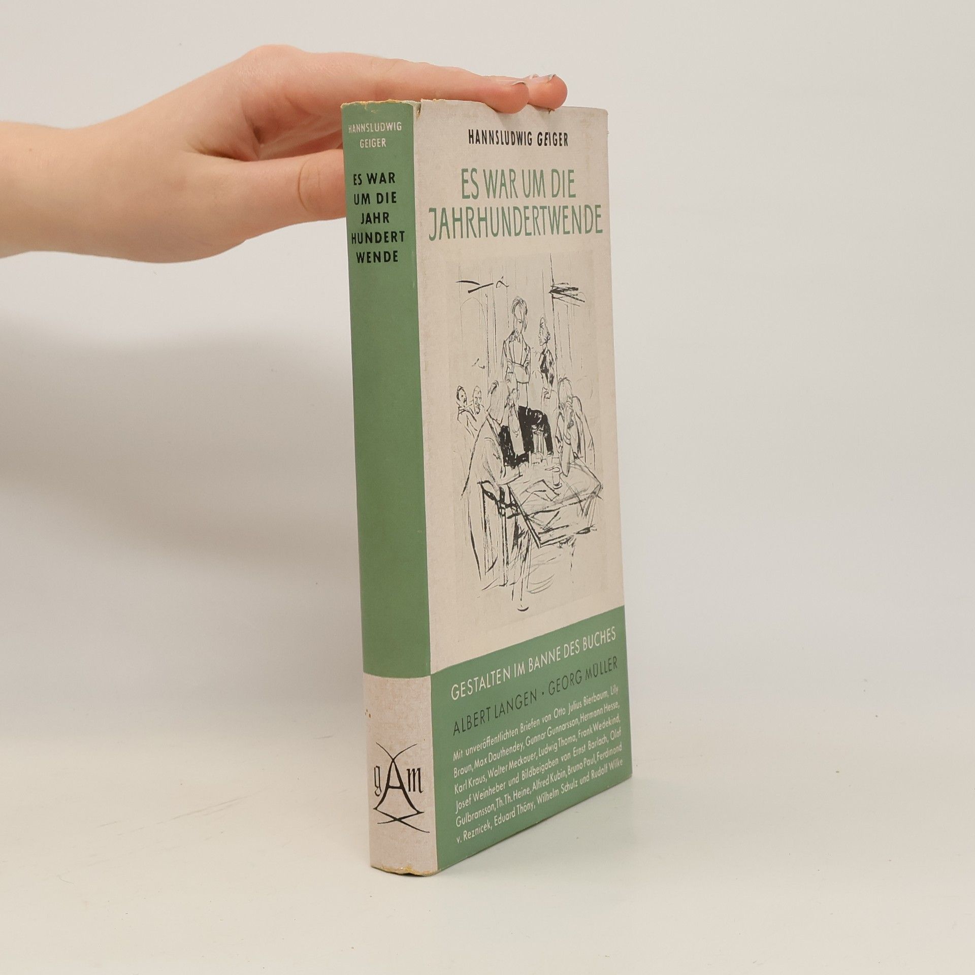 Hannsludwig Geiger Es war um die Jahrhundertwende