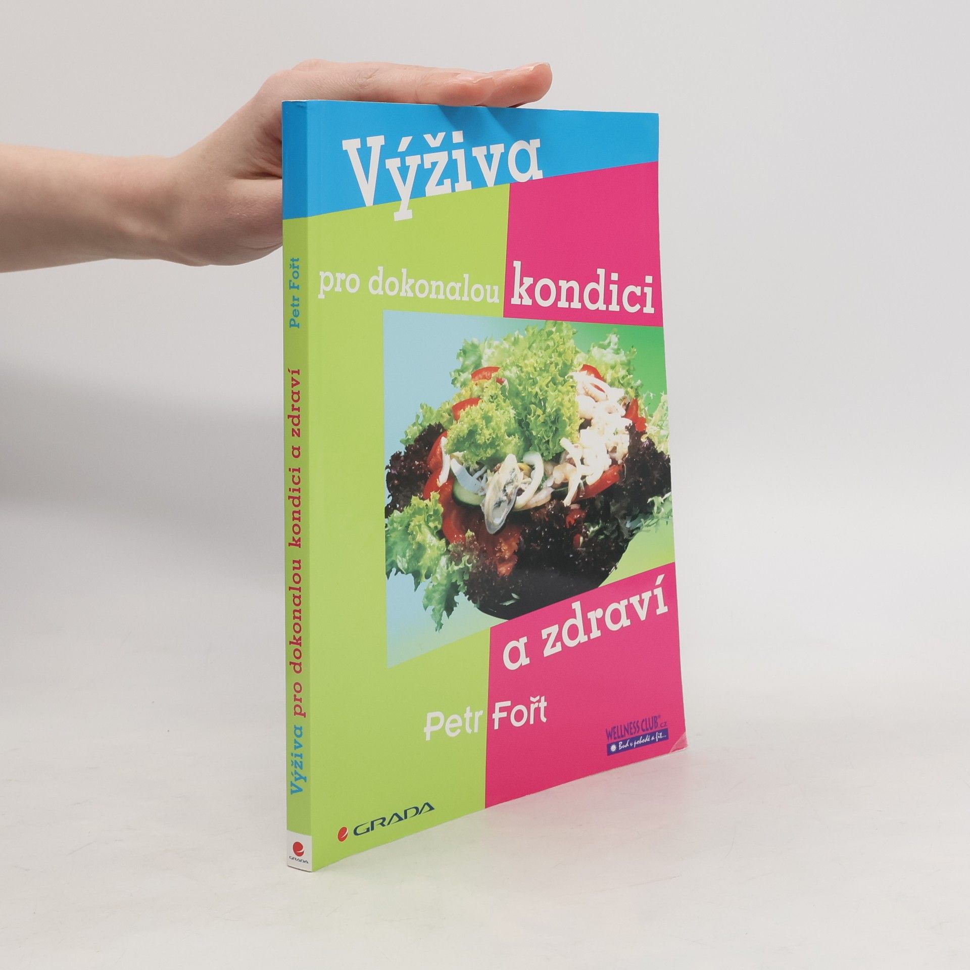 Petr Fořt Výživa pro dokonalou kondici a zdraví