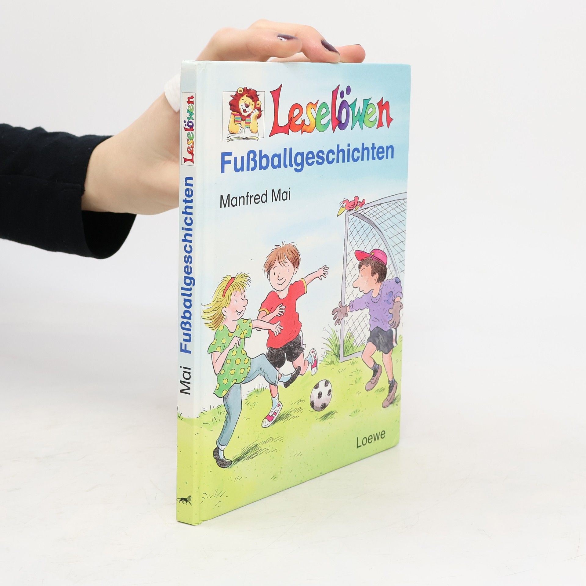 Manfred Mai Leselöwen. Fussballgeschichten