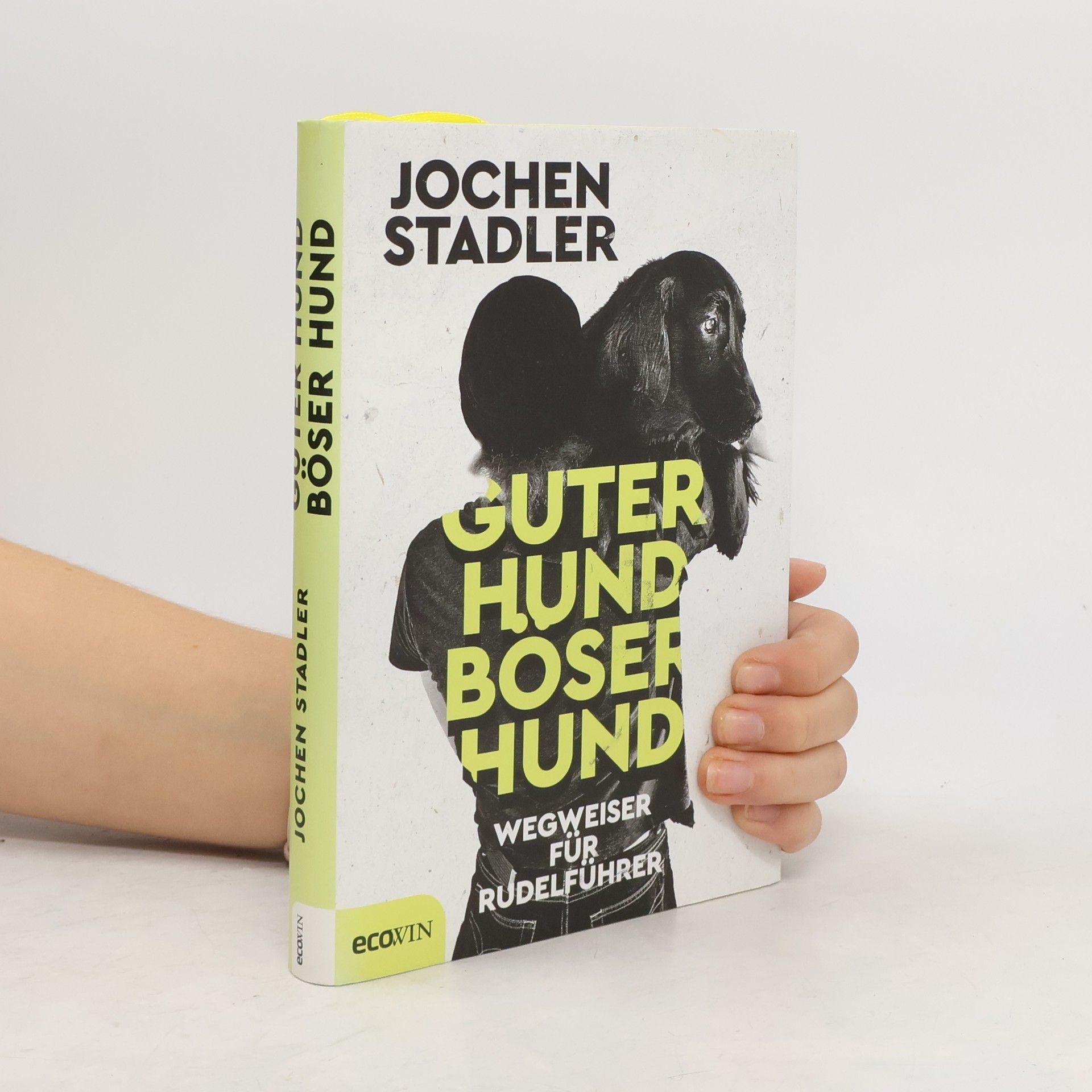 Jochen Stadler Guter Hund, böser Hund