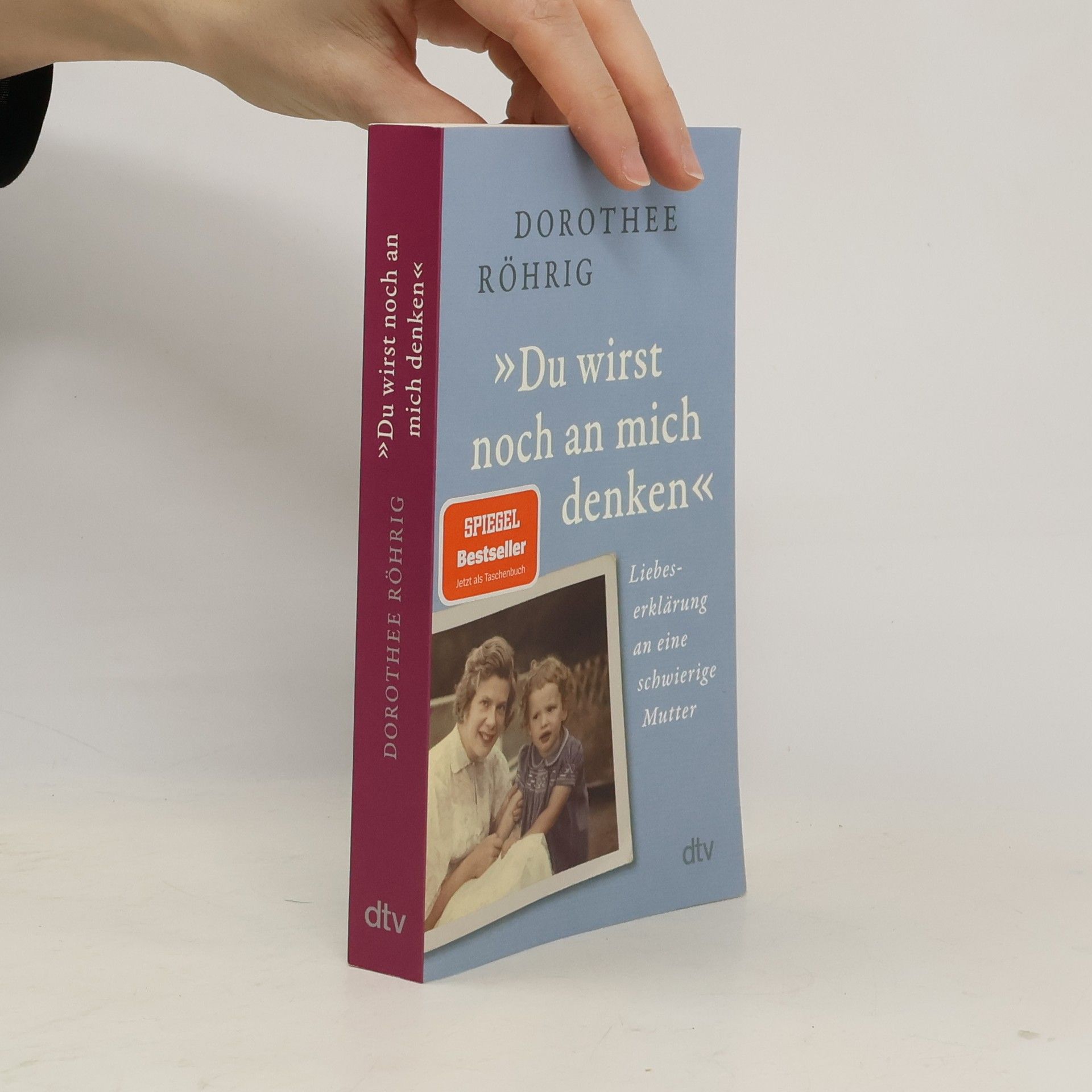 Dorothee Röhrig 'Du wirst noch an mich denken'