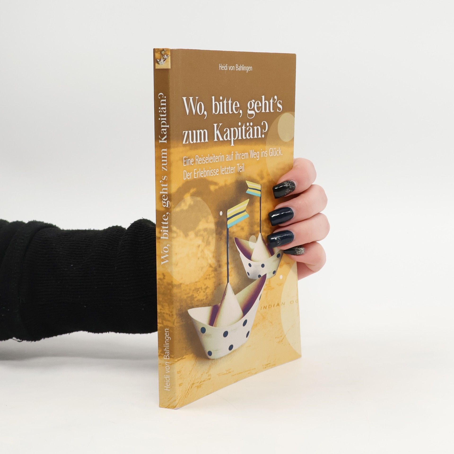 Heidi von Bahlingen Wo, bitte, geht's zum Kapitän?