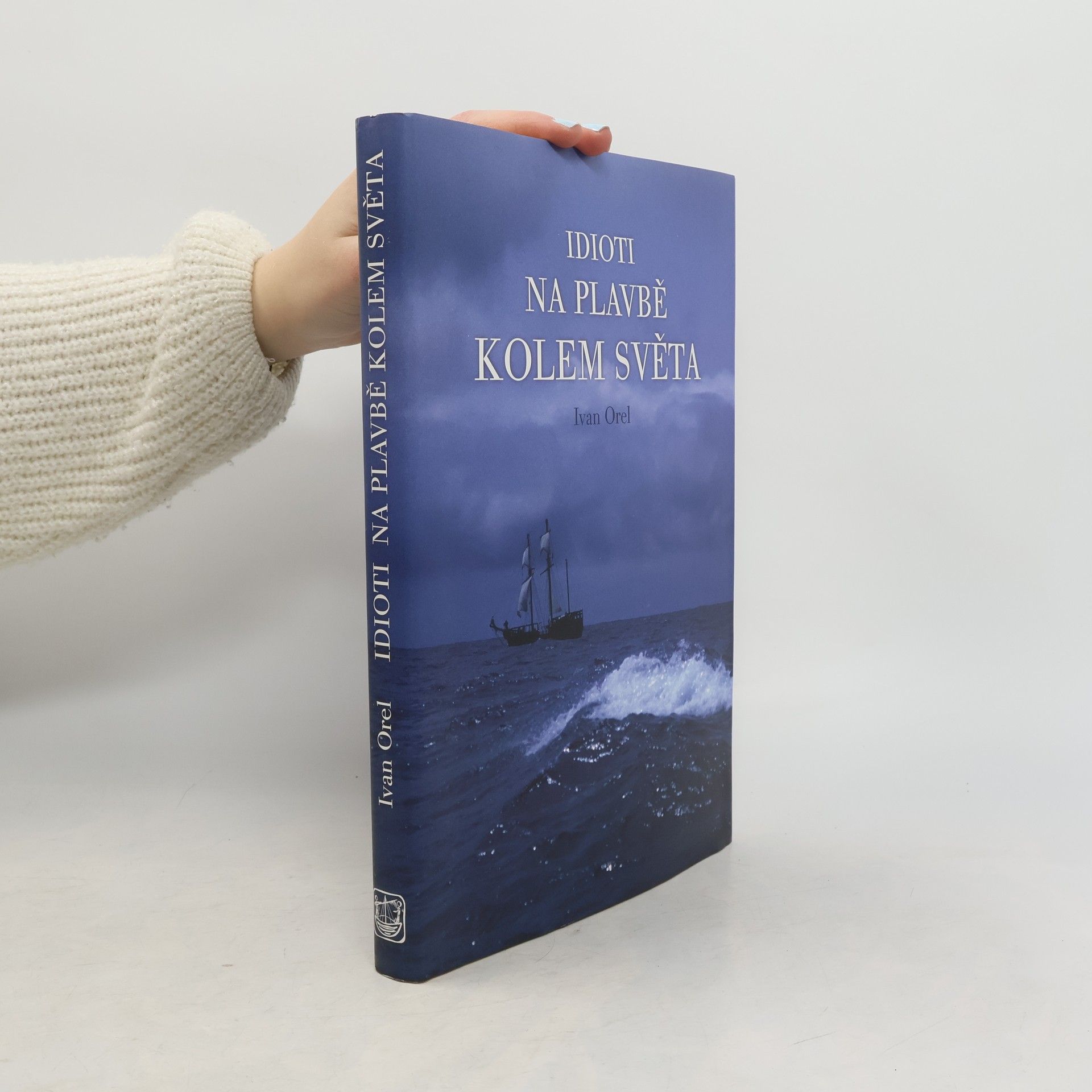 Ivan Orel Idioti na plavbě kolem světa