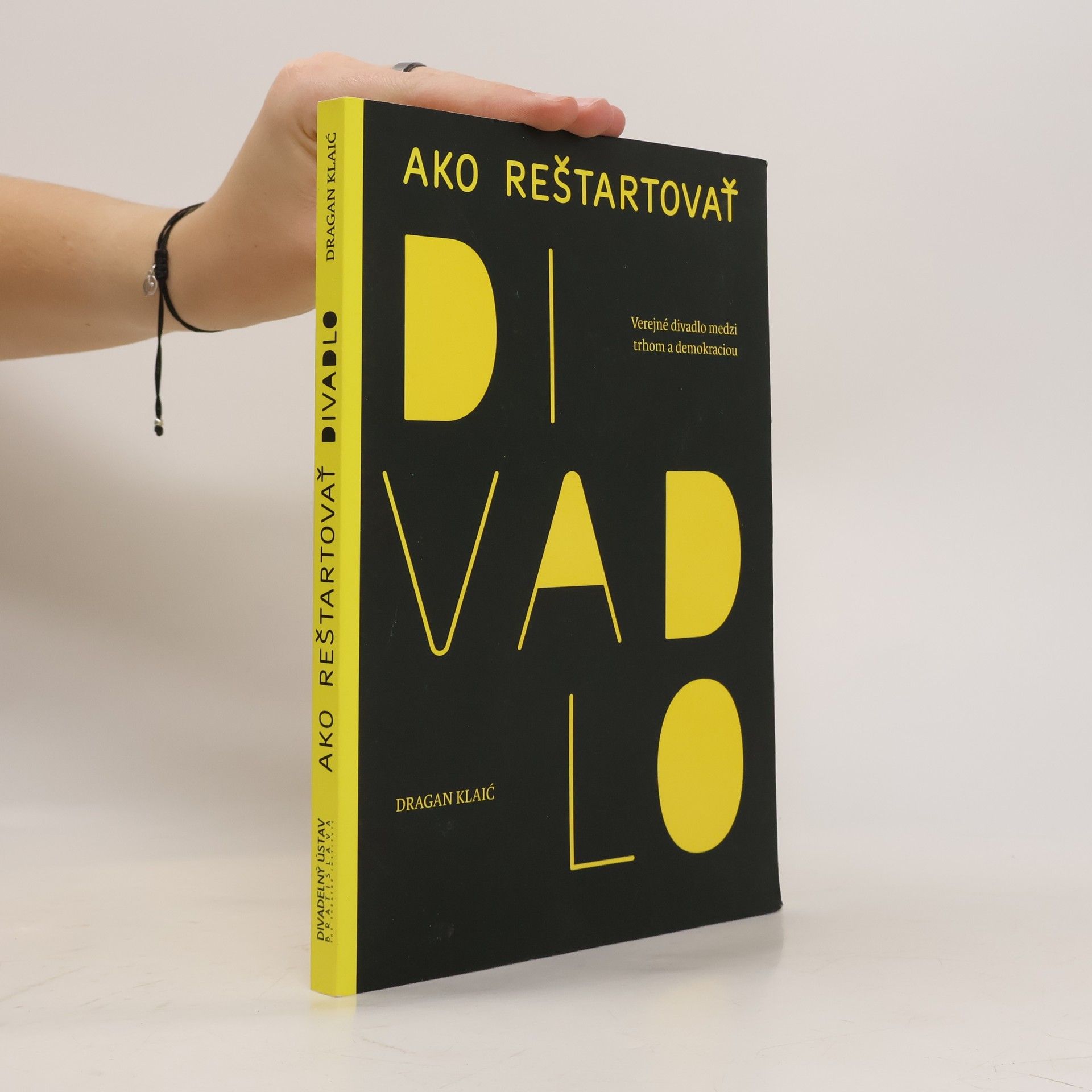 Dragan Klaić Ako reštartovať divadlo